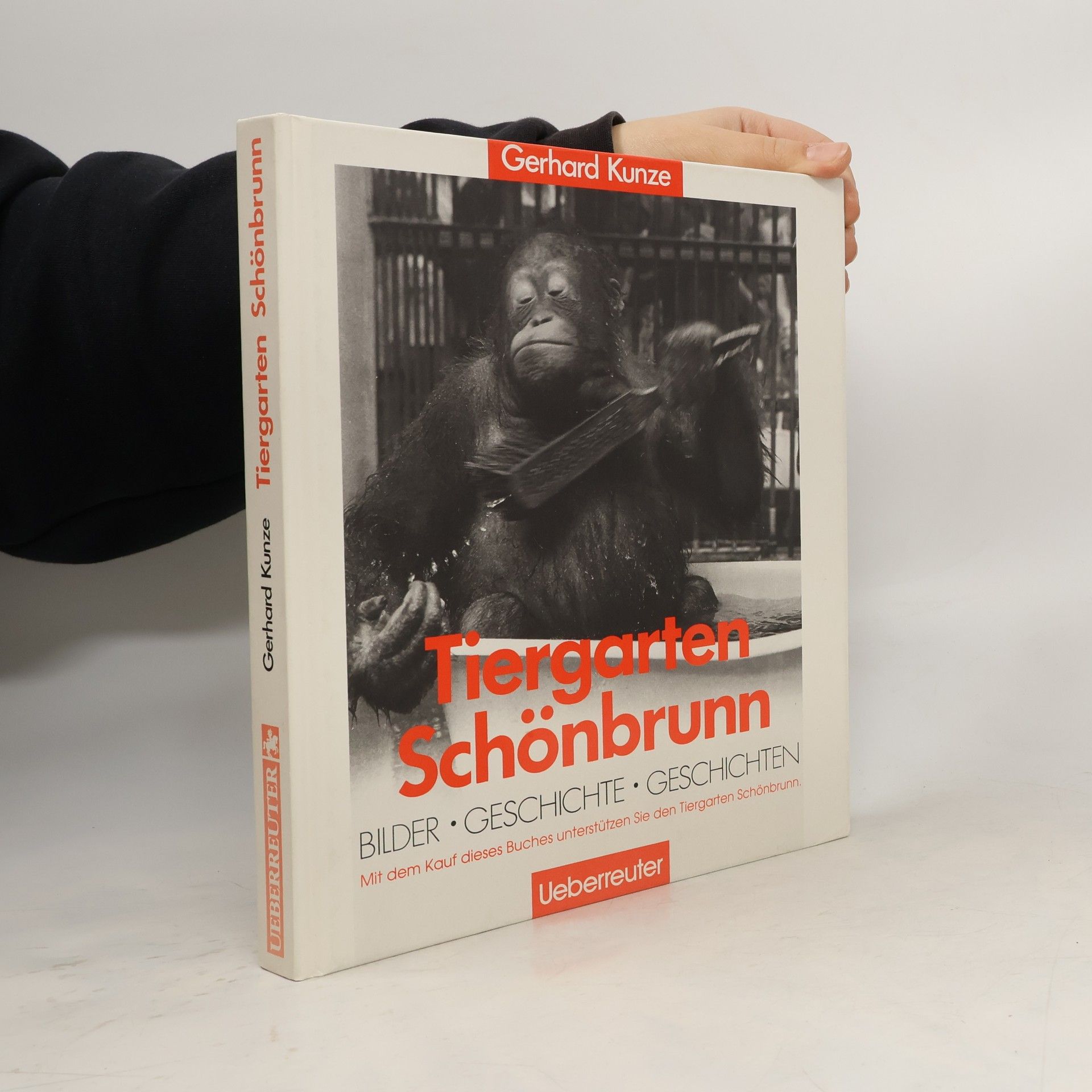 Gerhard Kunze Tiergarten Schönbrunn : Bilder, Geschichte, Geschichten