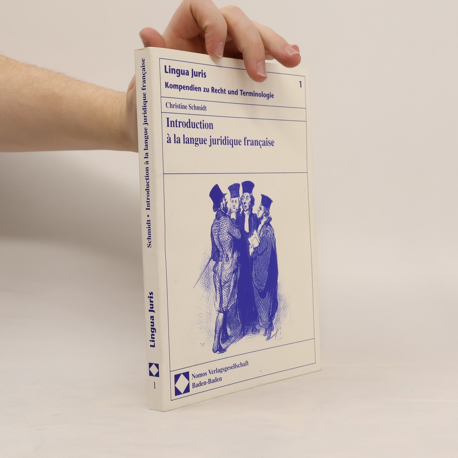 Christine Schmidt-König Lingua Juris: Kompendien zu Recht und Terminologie - 1: Introduction à la langue juridique française