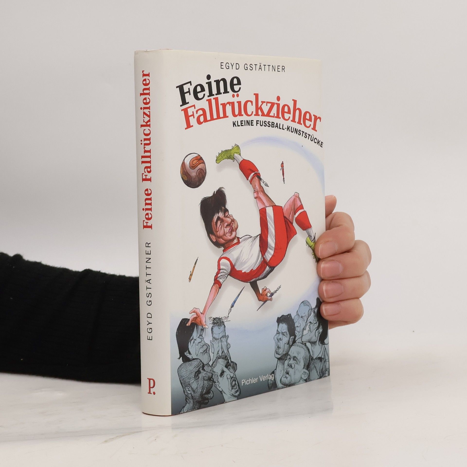 Egyd Gstättner Feine Fallrückzieher