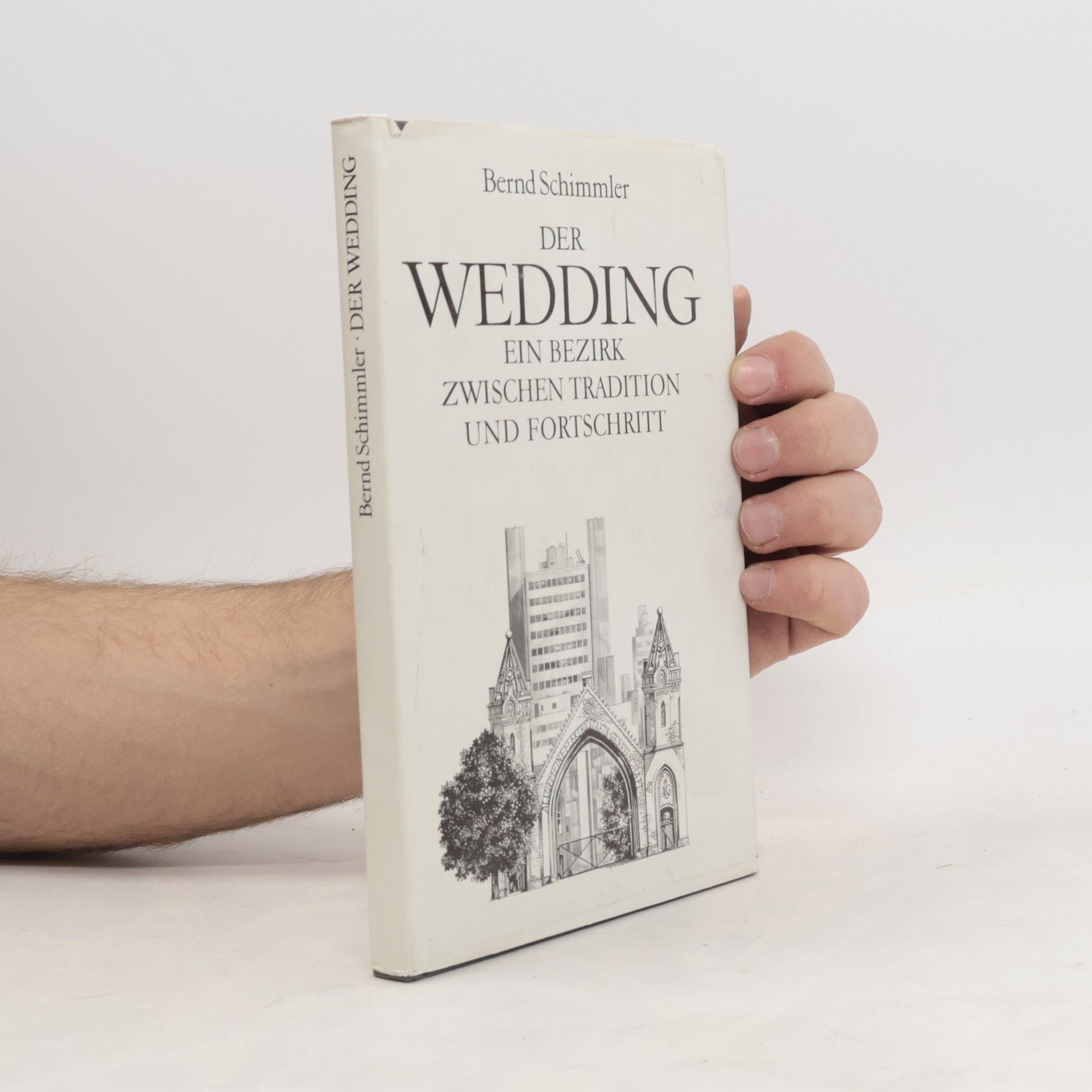 Bernd Schimmler Schriftenreihe des Weddinger Heimatvereins / Verein für Weddinger Geschichte - 1: Der Wedding