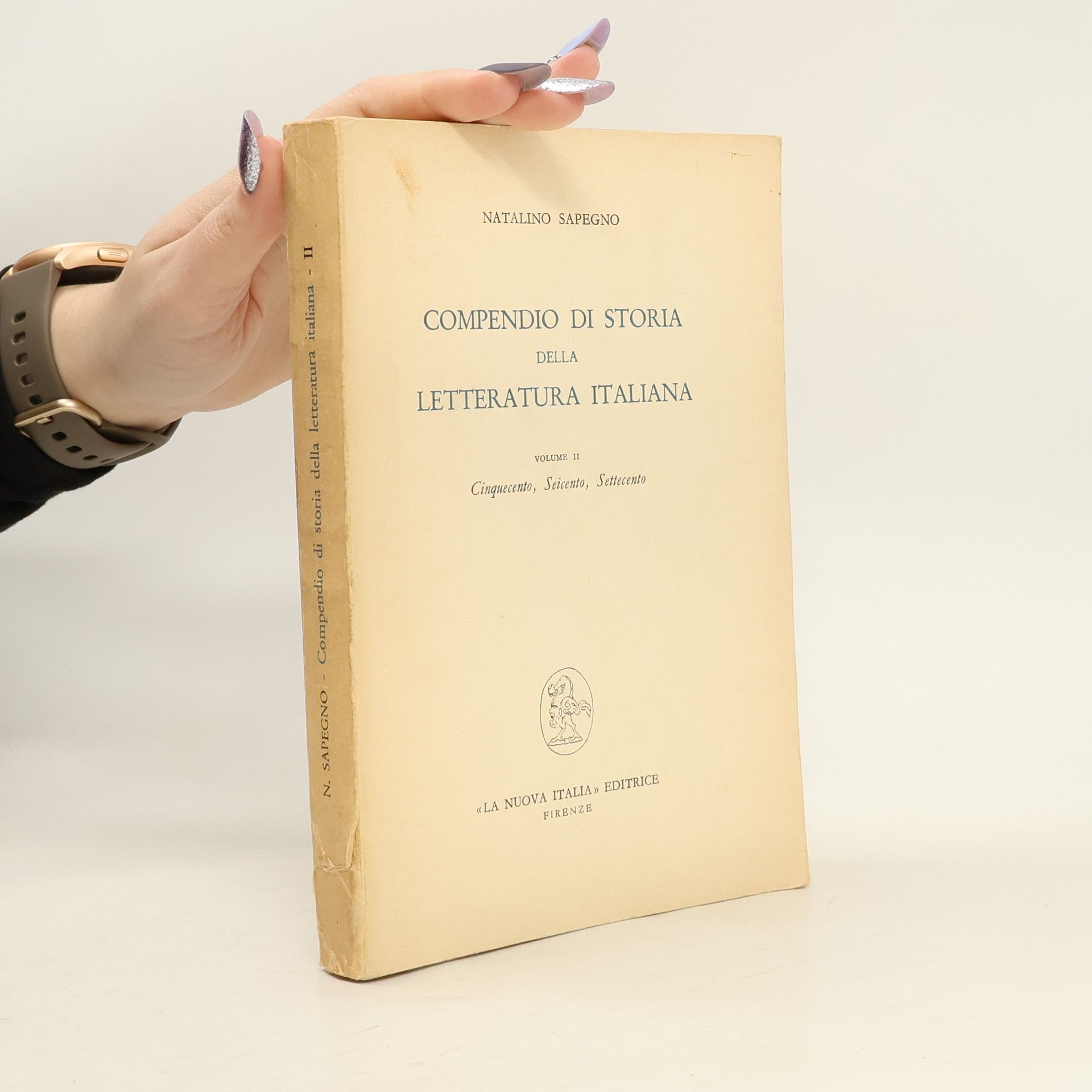 Natalino Sapegno Compendio di storia della letteratura italiana. Volume II