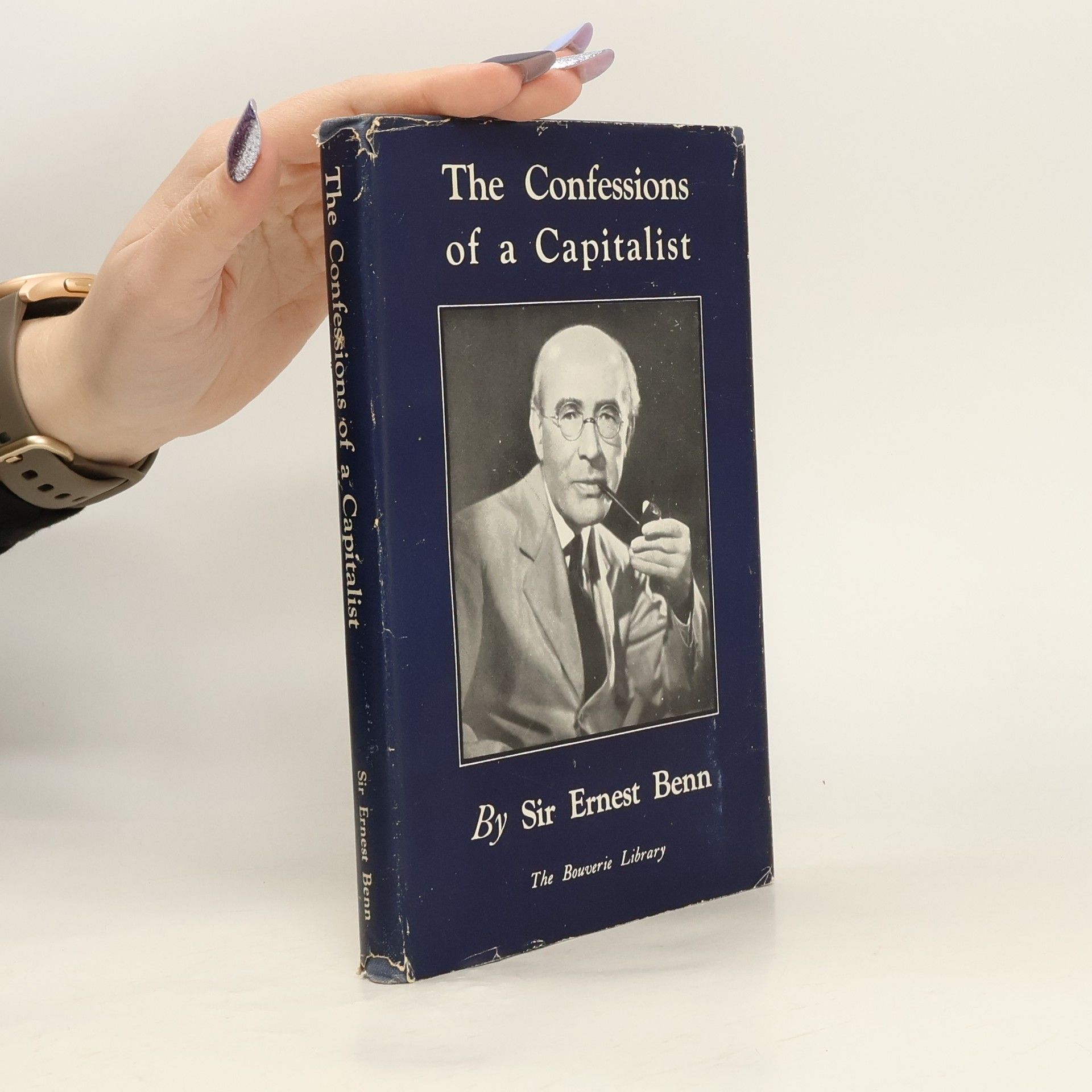 Sir Ernest Benn The Confessions ofa Capitalist