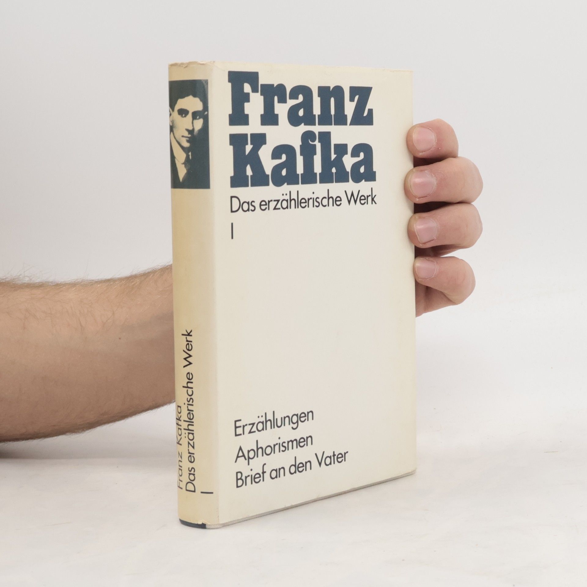 Franz Kafka Das erzählerische Werk I. Erzählungen. Aphorismen. Brief an den Vater