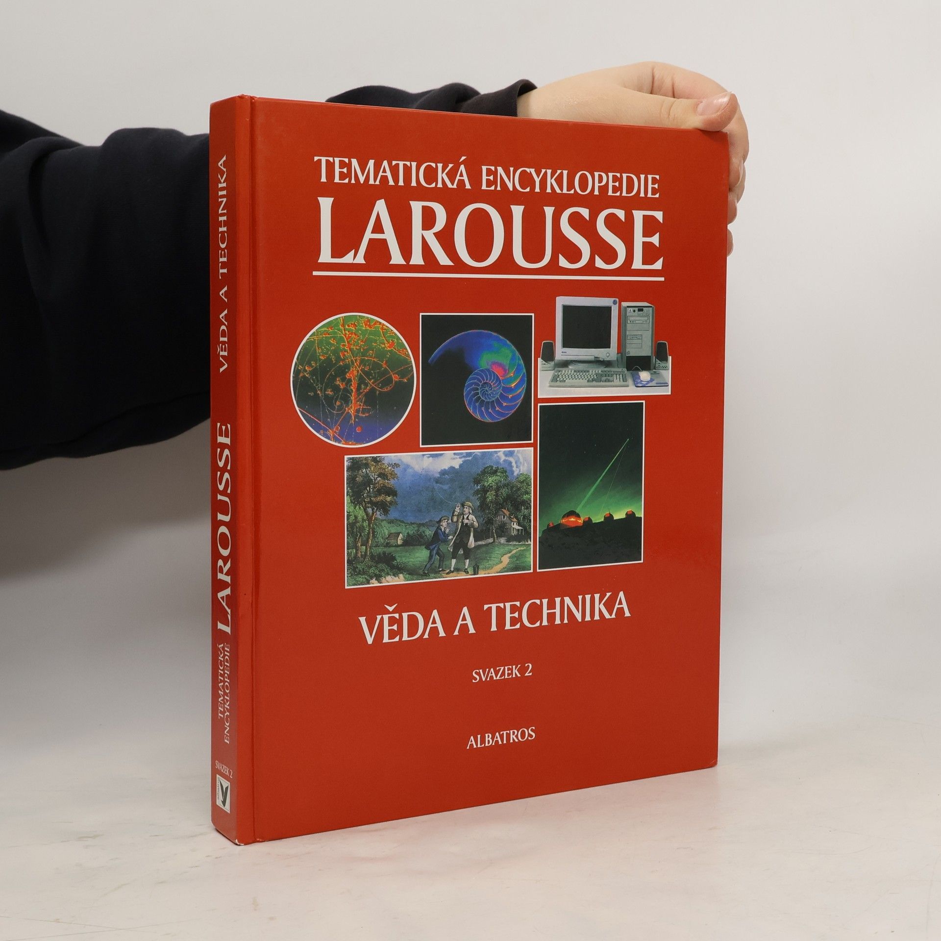 Auteurscollectief Tematická encyklopedie Larousse. Sv. 2, Věda a technika