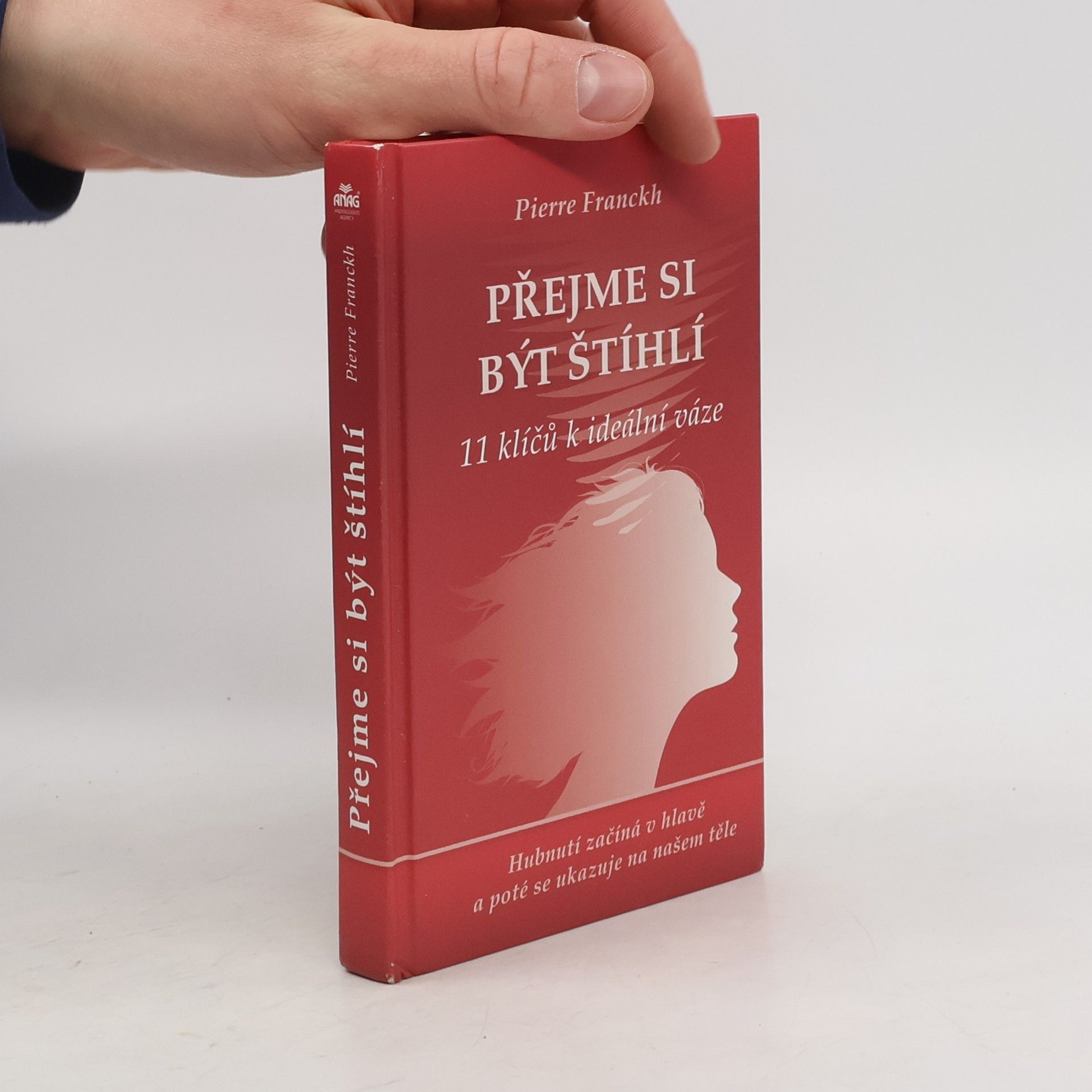 Pierre Franckh Přejme si být štíhlí : 11 klíčů k ideální váze