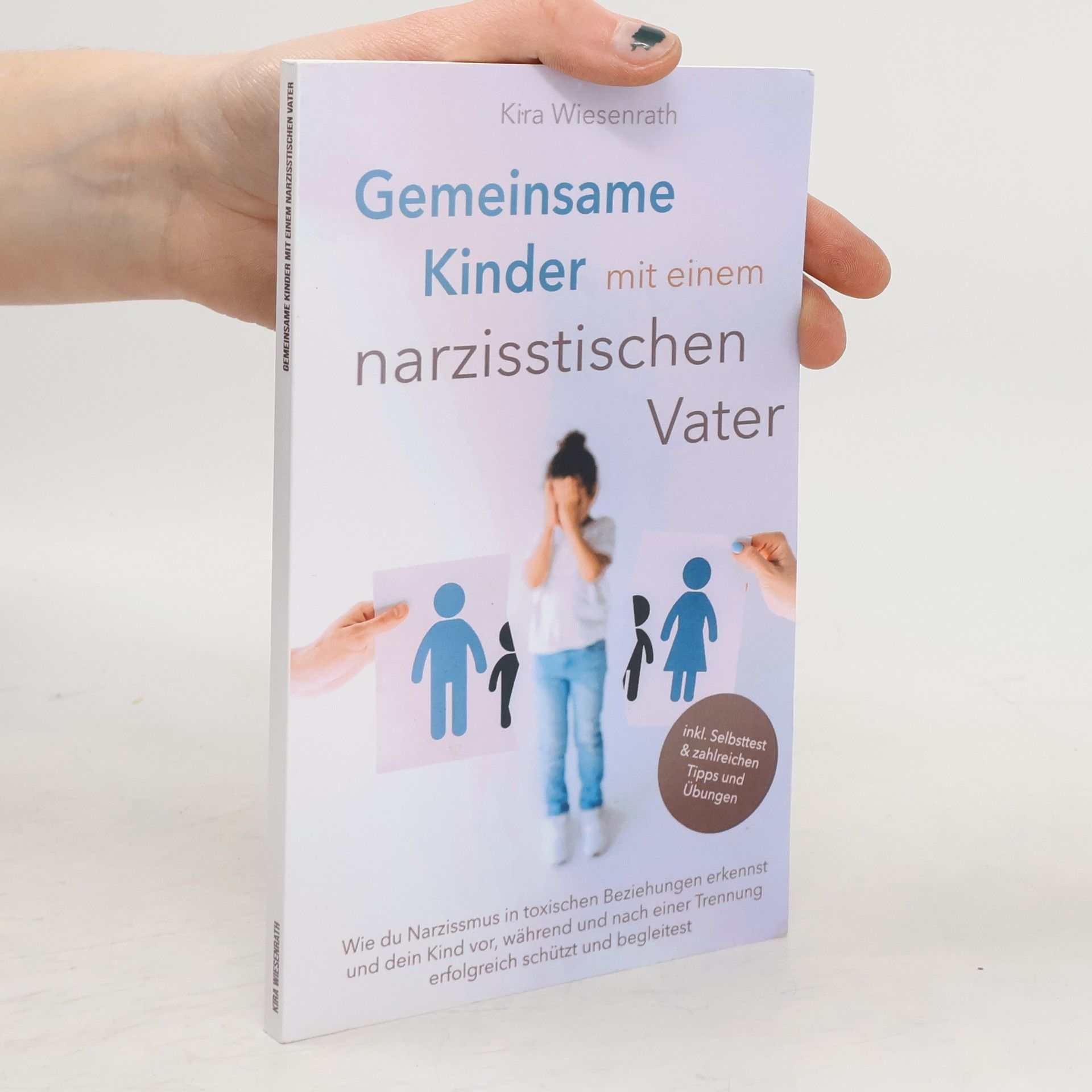 Kira Wiesenrath Kinderpsychologie - 3: Gemeinsame Kinder mit einem narzisstischen Vater