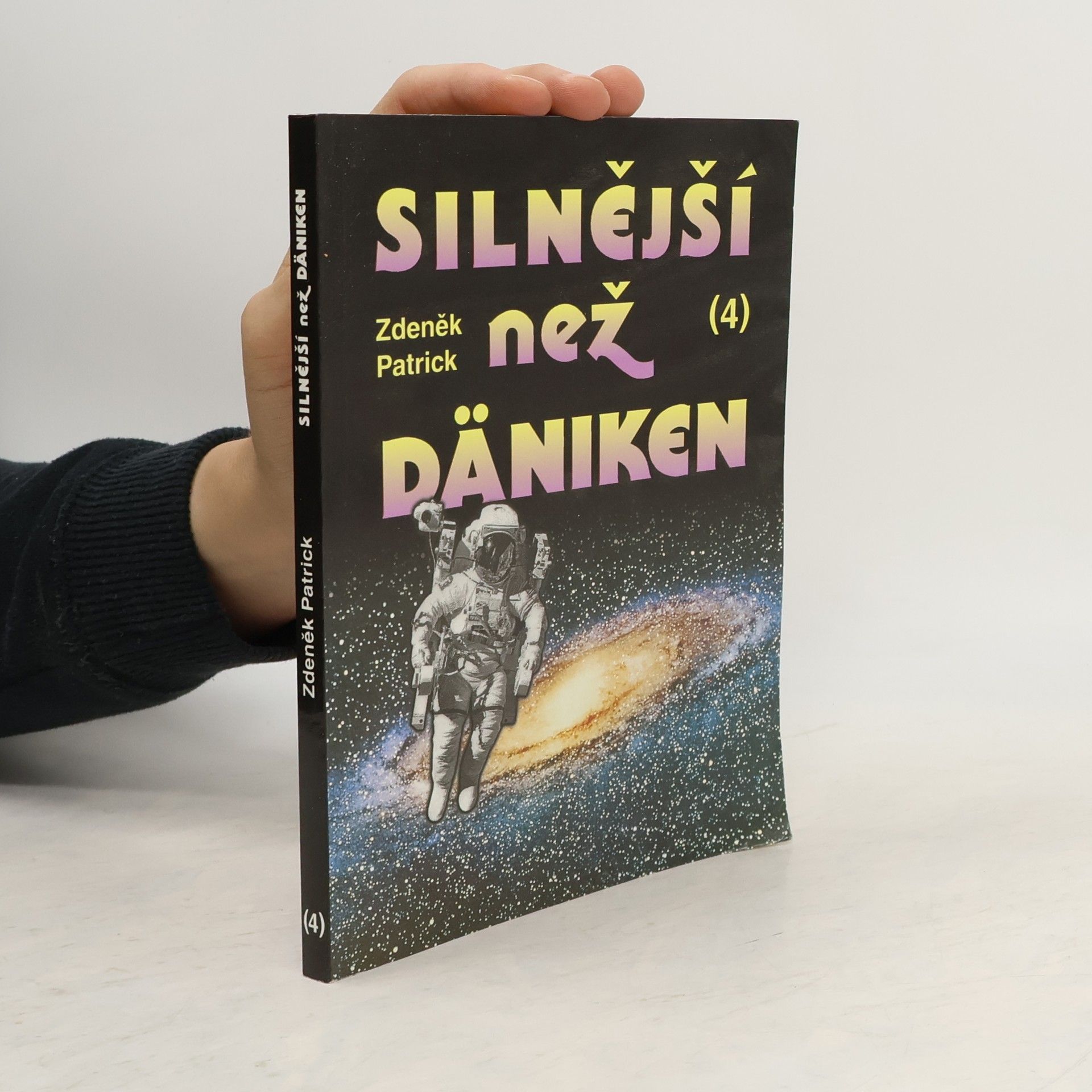 Zdeněk Patrick Silnější než Däniken 4.