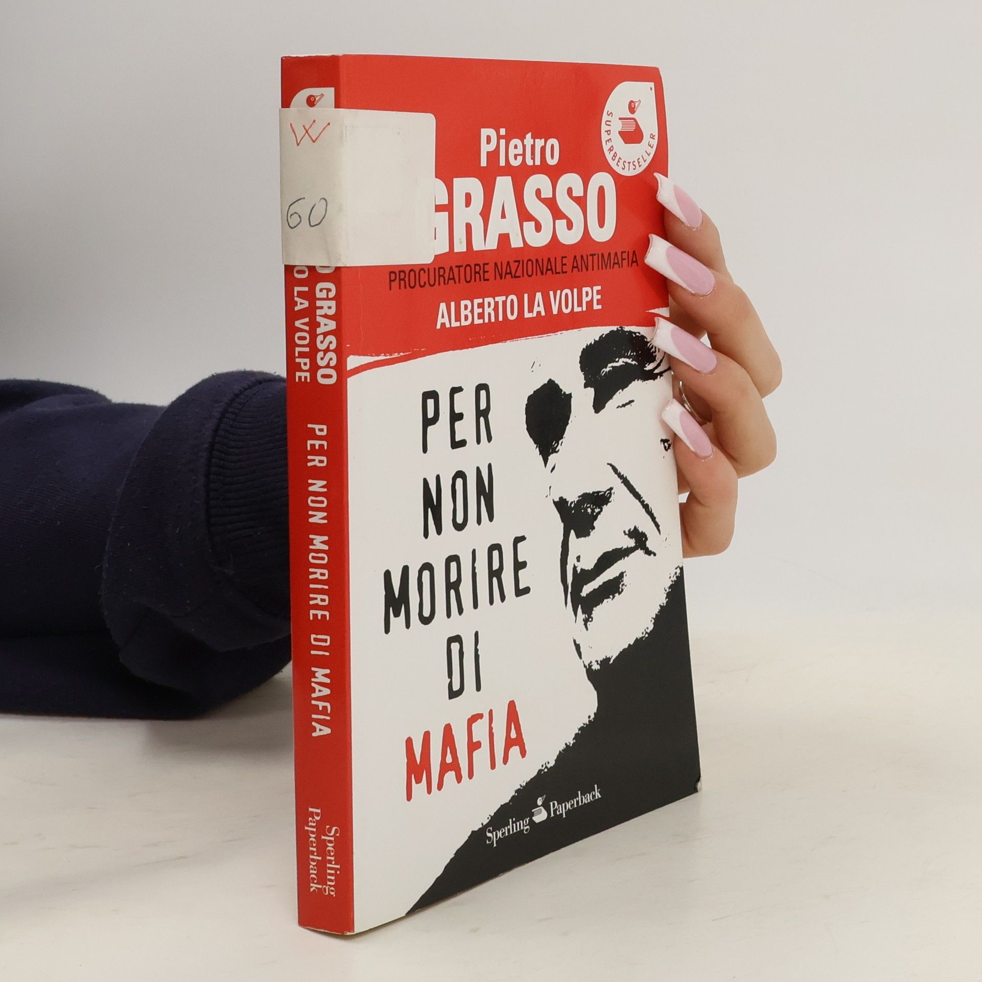 Pietro Grasso Per non morire di mafia