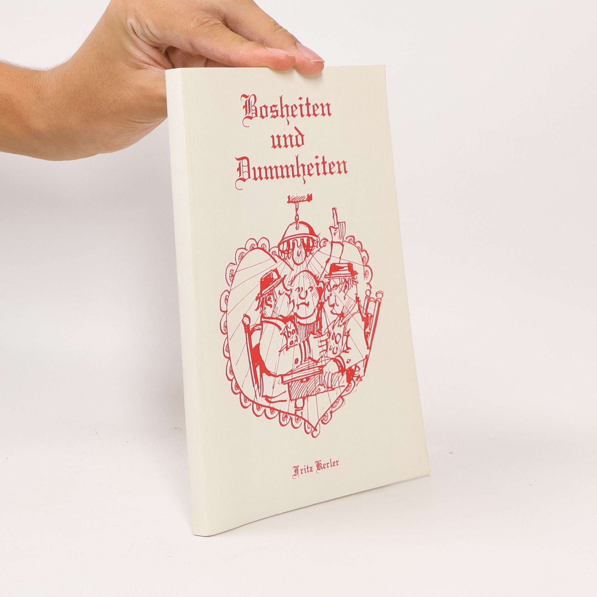 Various authors Bosheiten und dummheiten