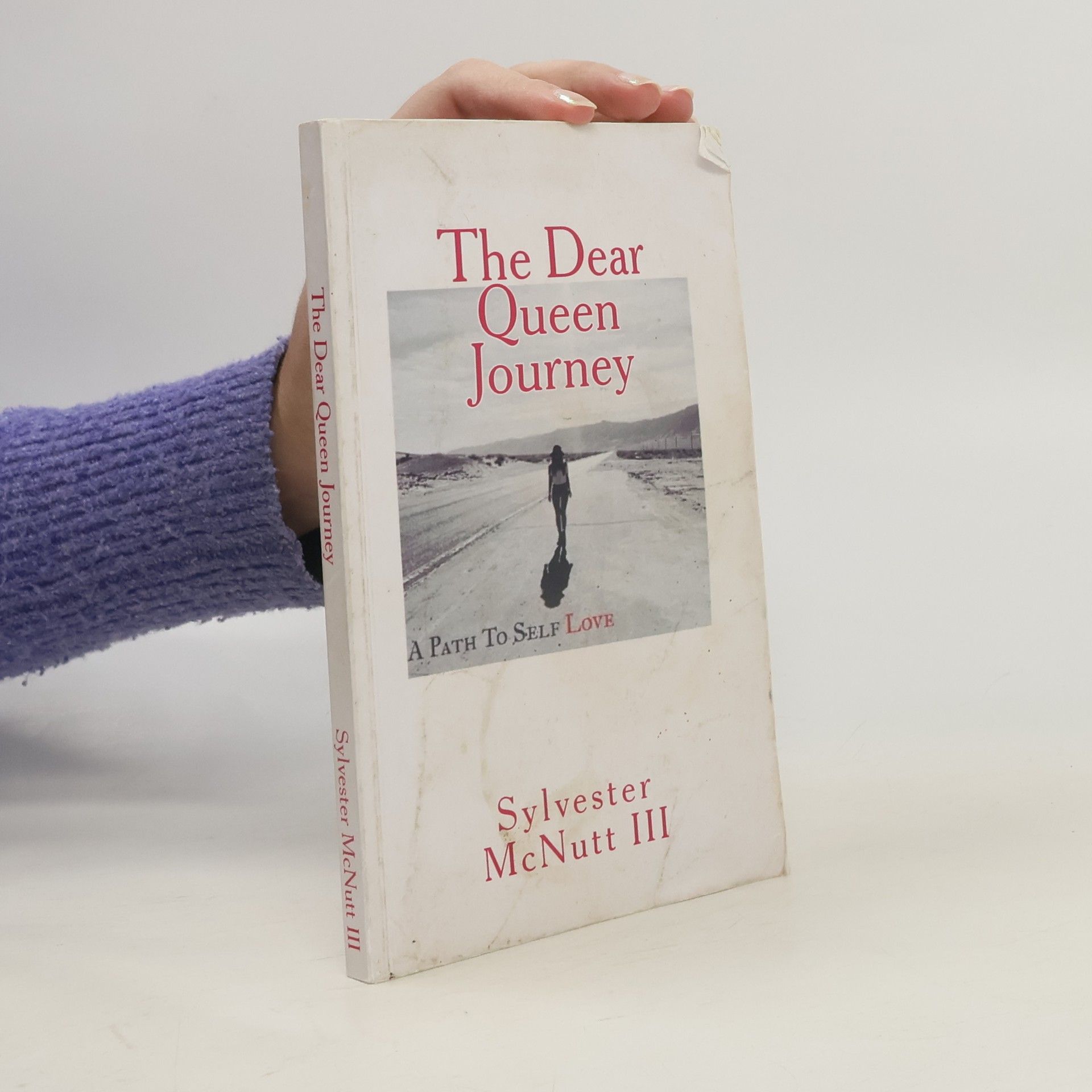 Sylvester McNutt The Dear Queen Journey. A Path To Self Love.