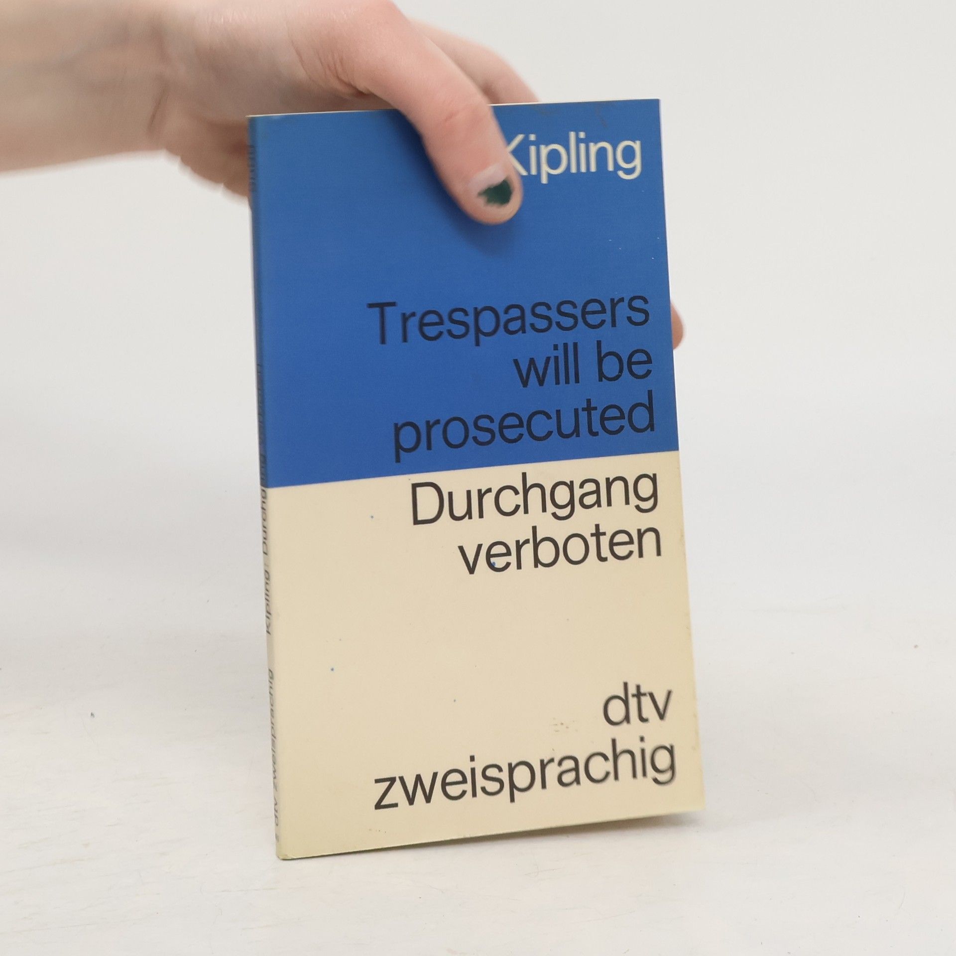 Rudyard Kipling Trespassers will be prosecuted