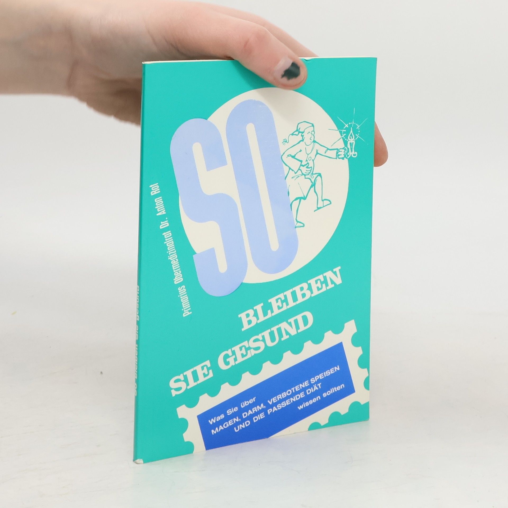 Anton Rot So bleiben Sie gesund