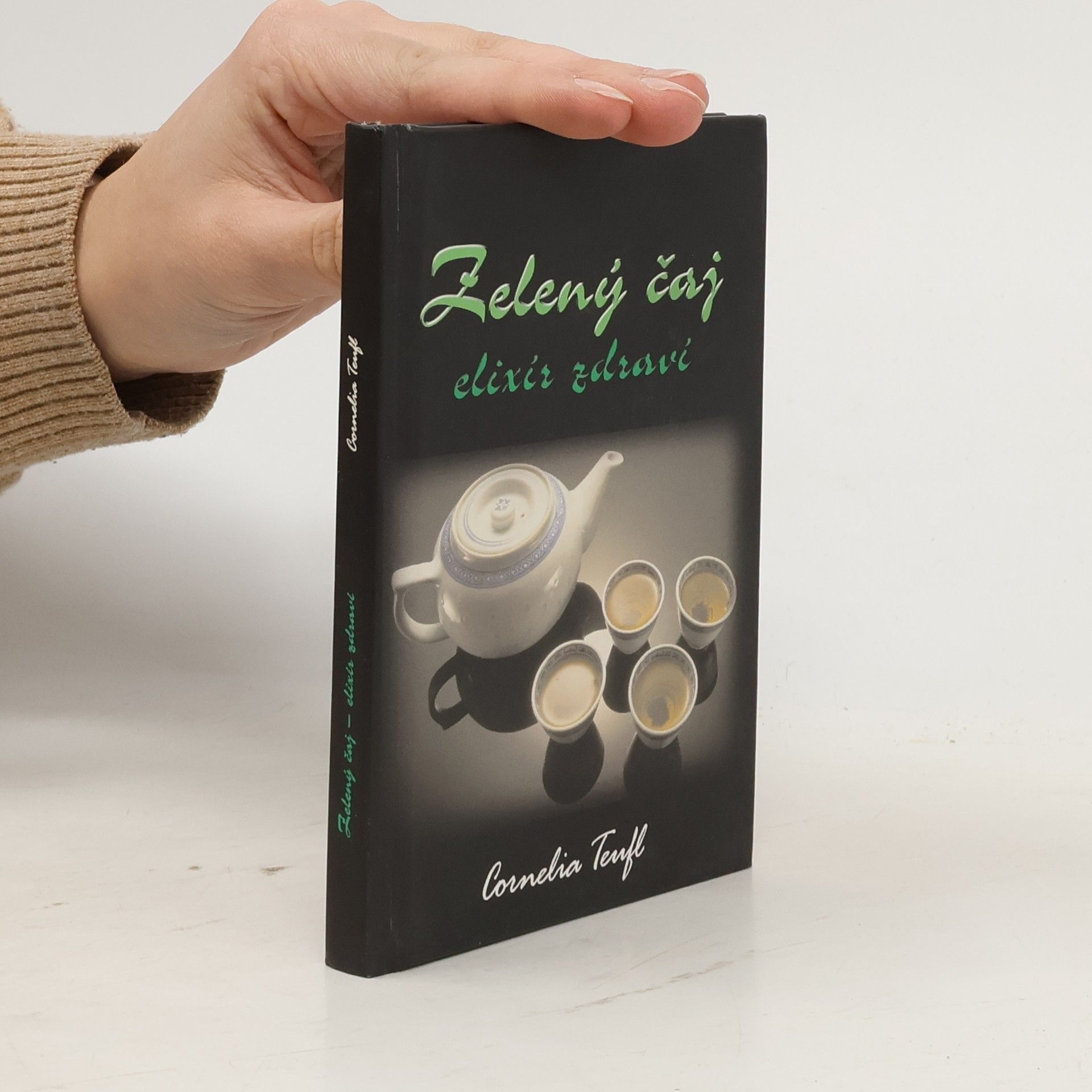Cornelia Teufl Zelený čaj - elixír zdraví
