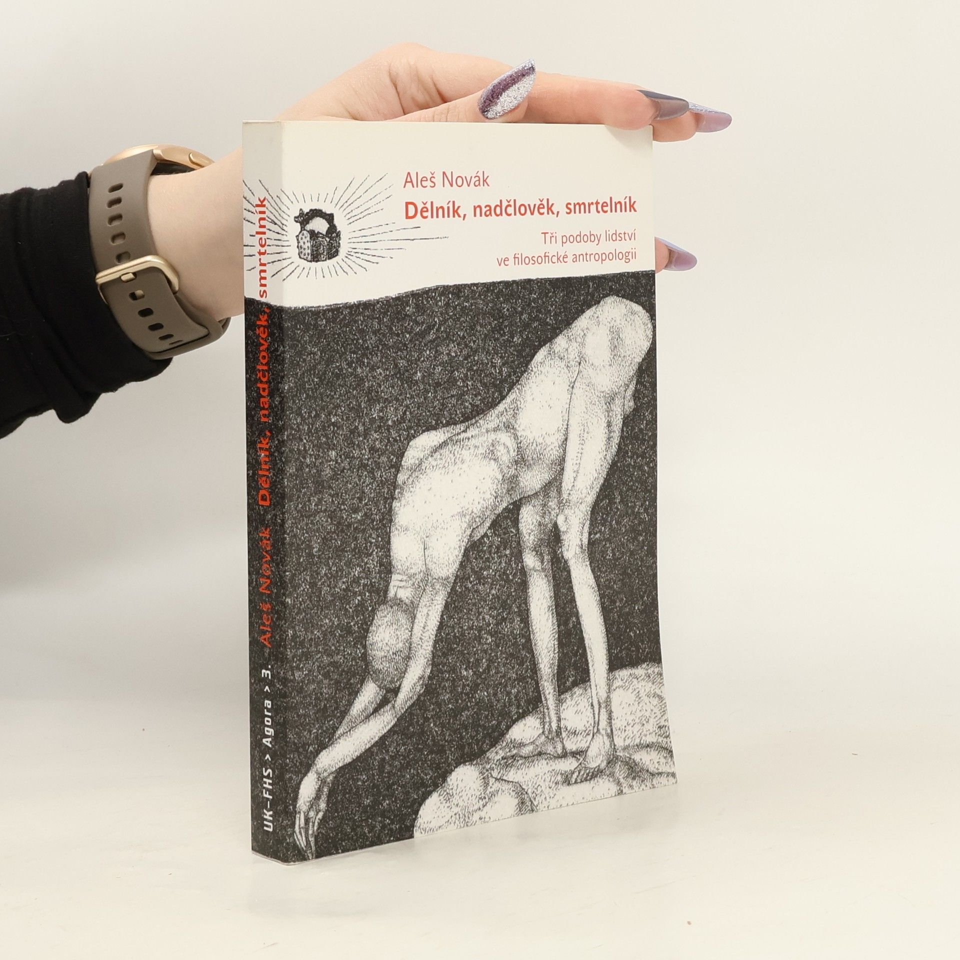 Aleš Novák Dělník, nadčlověk, smrtelník