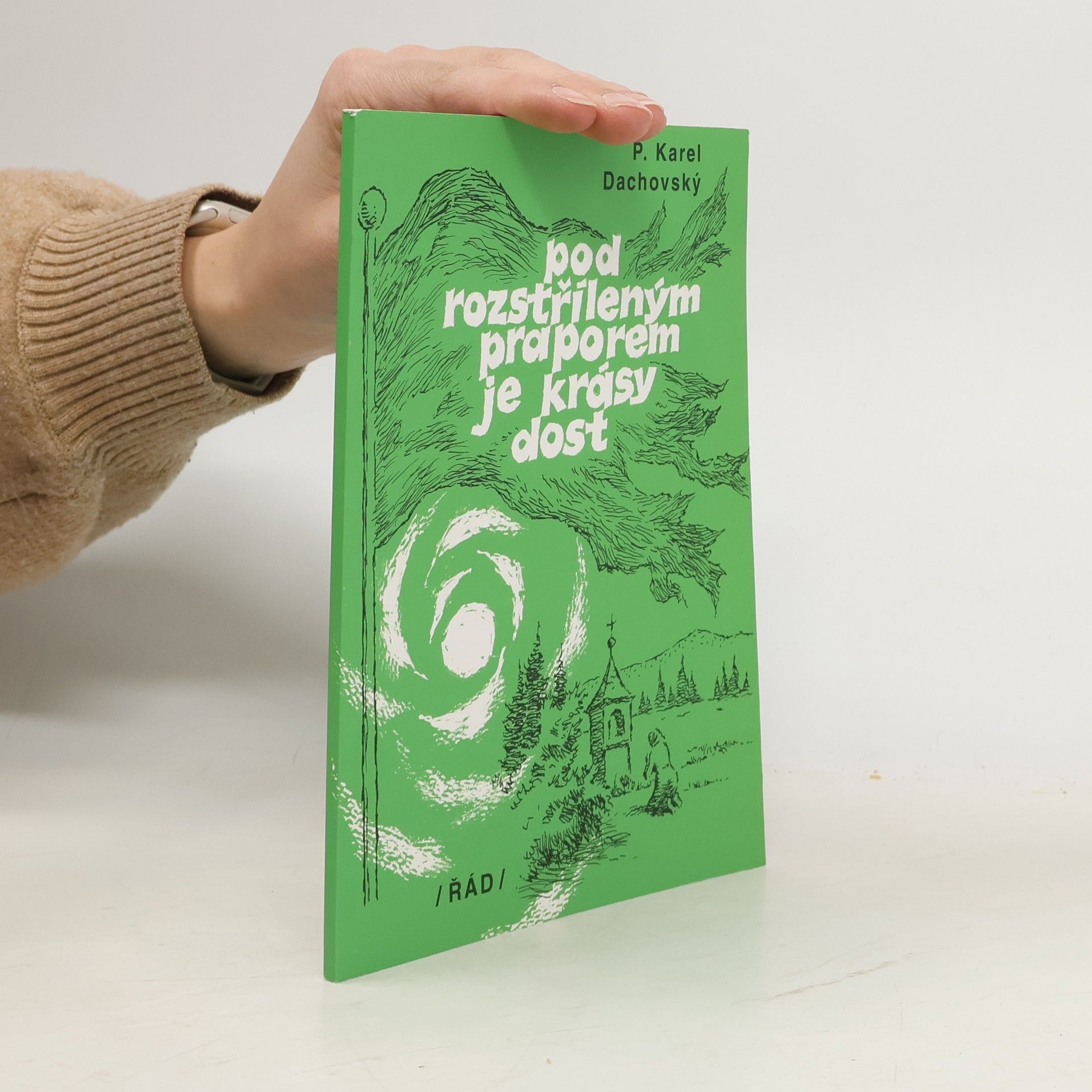 Pod rozstříleným praporem je krásy dost