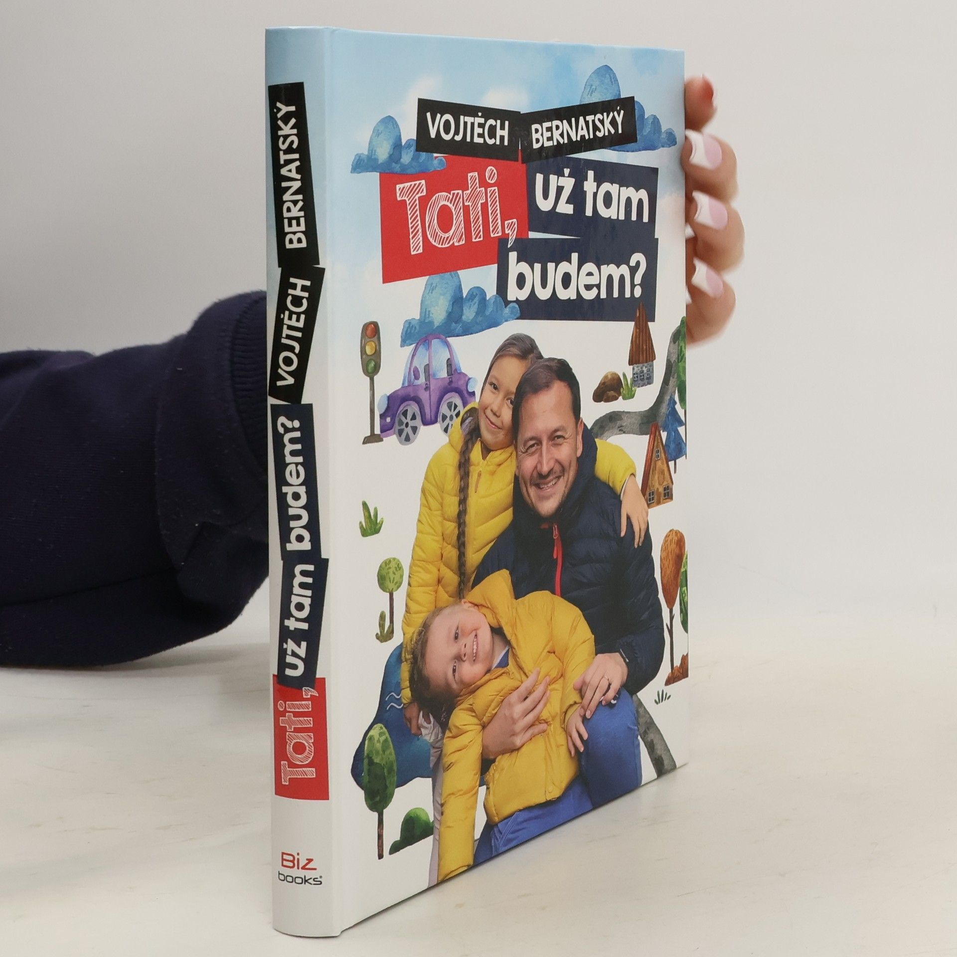 Tati, už tam budem?