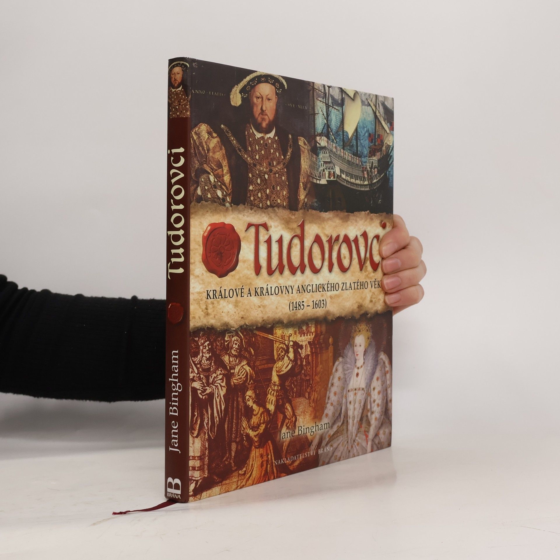 Jane Bingham Tudorovci: Králové a královny anglického zlatého věku (1485-1603)