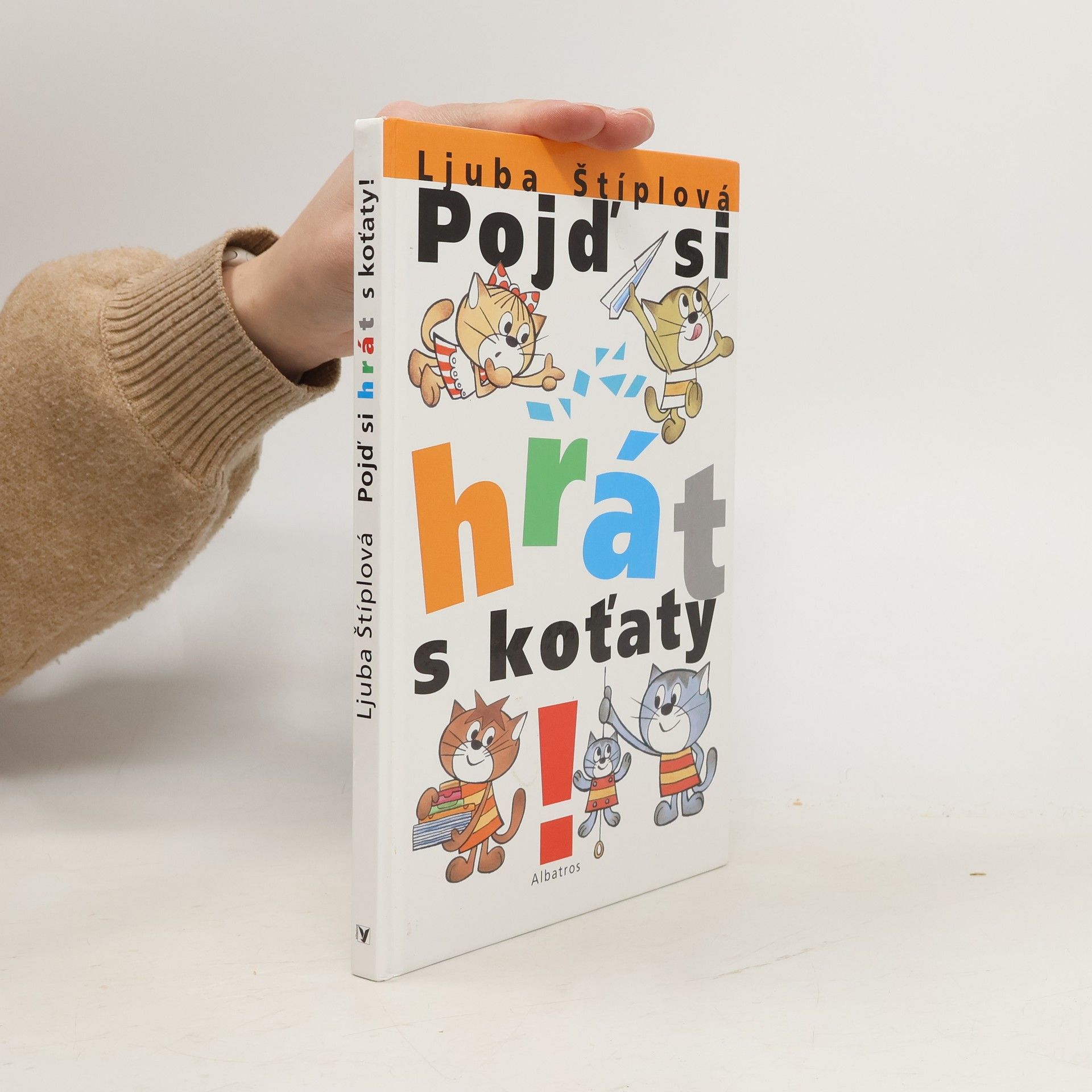 Ljuba Štíplová Pojď si hrát s koťaty!