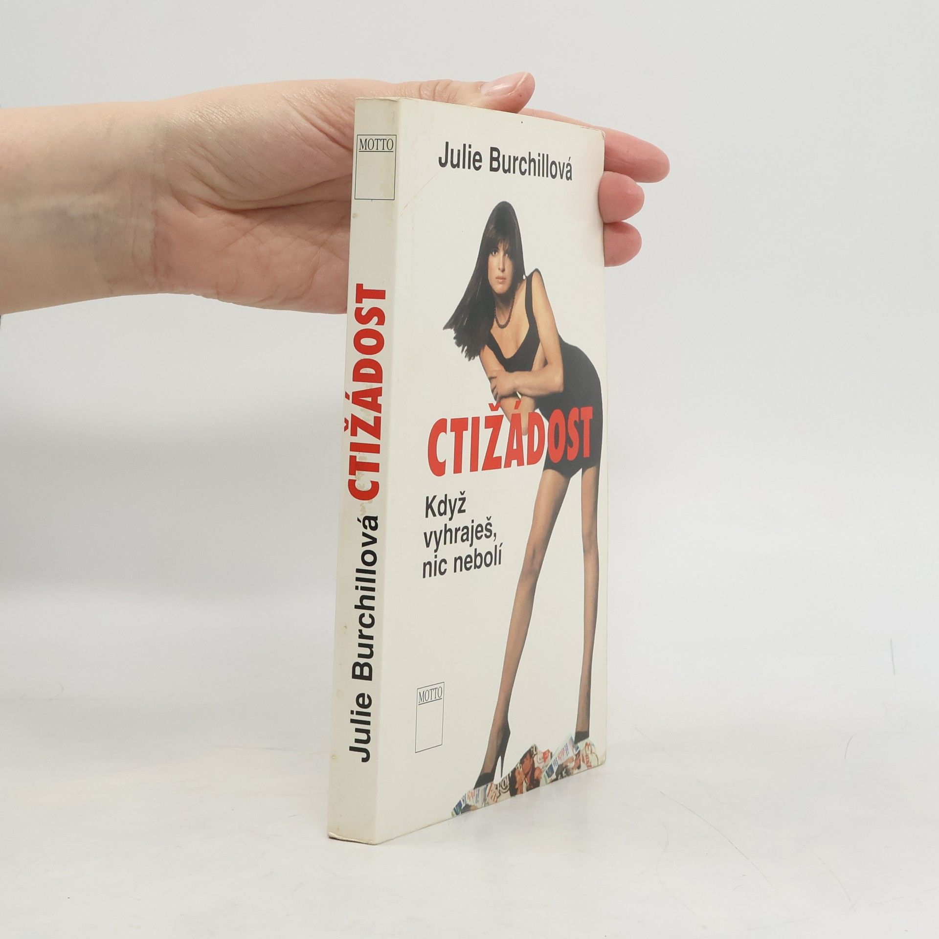 Julie Burchill Ctižádost : když vyhraješ, nic nebolí