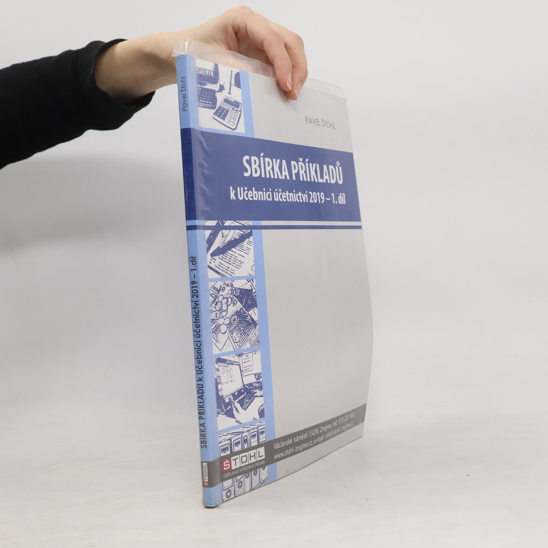 Pavel Štohl Sbírka příkladů k učebnici účetnictví 2019 - 1. díl
