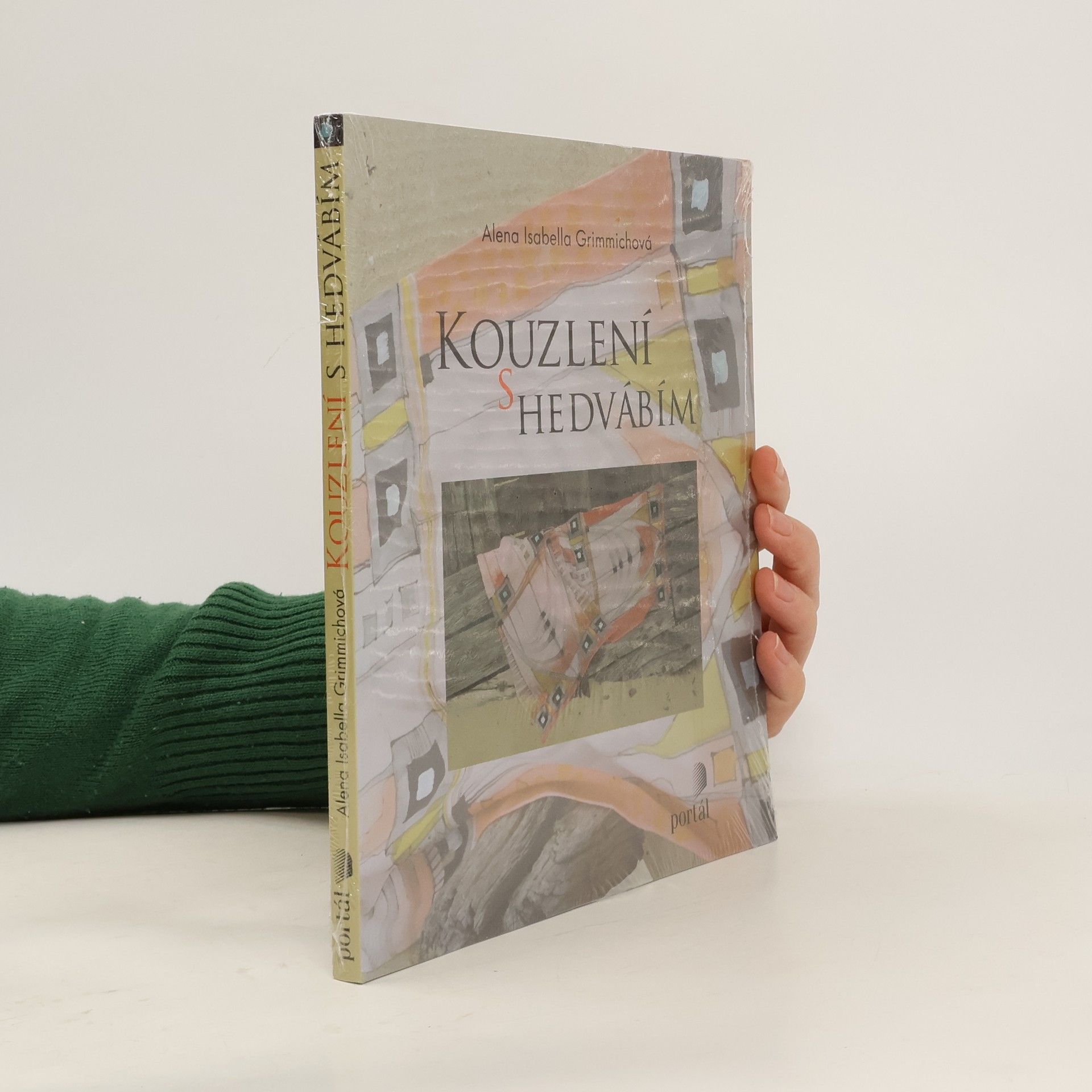 Alena Isabella Grimmichová Kouzlení s hedvábím