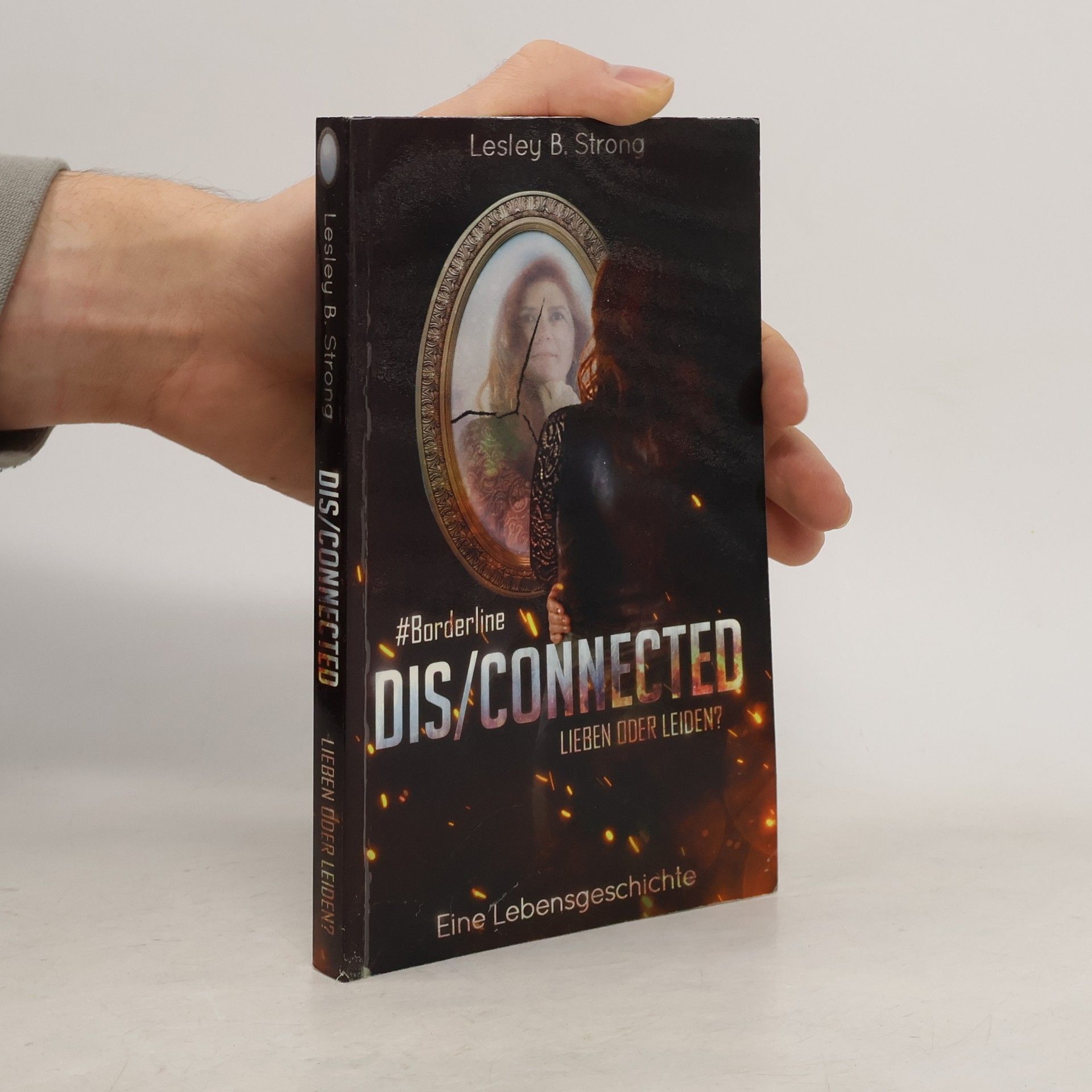 Lesley B. Strong DISCONNECTED - LIEBEN ODER LEIDEN?