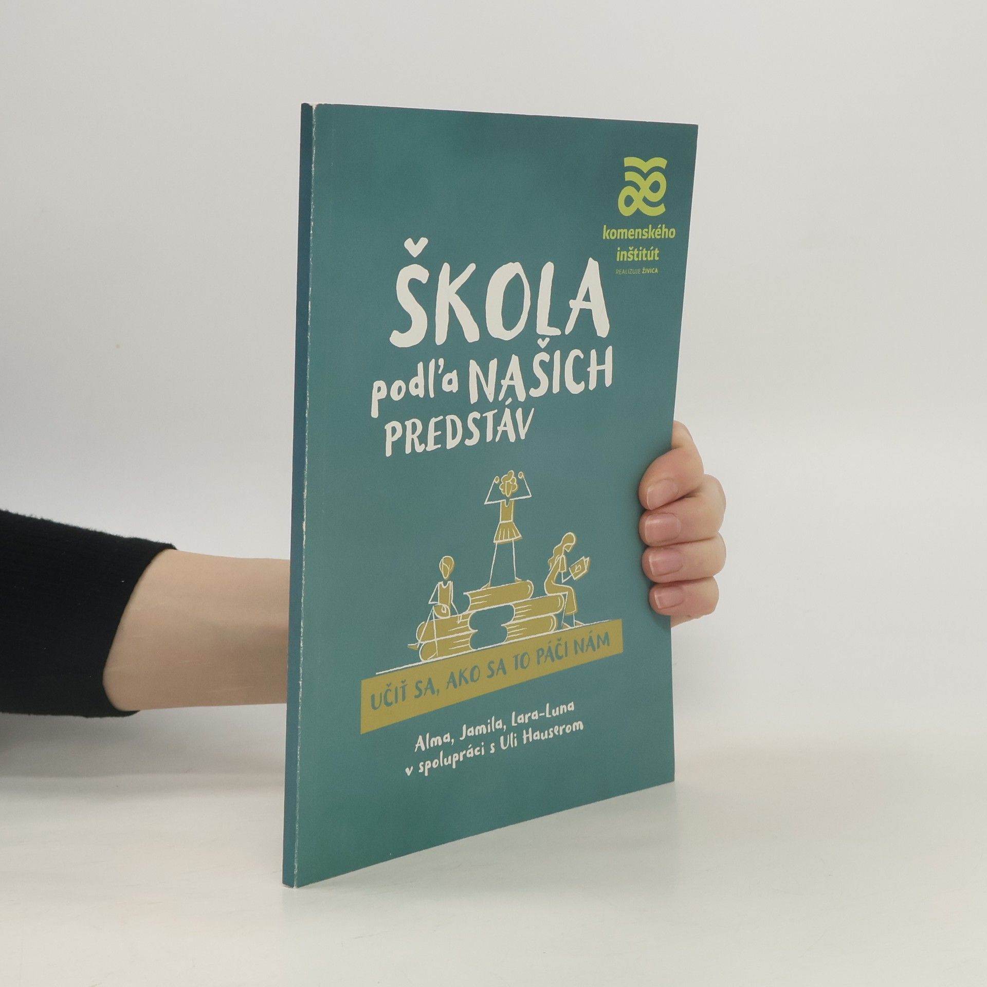 Alma De Zarate Škola podľa našich predstáv