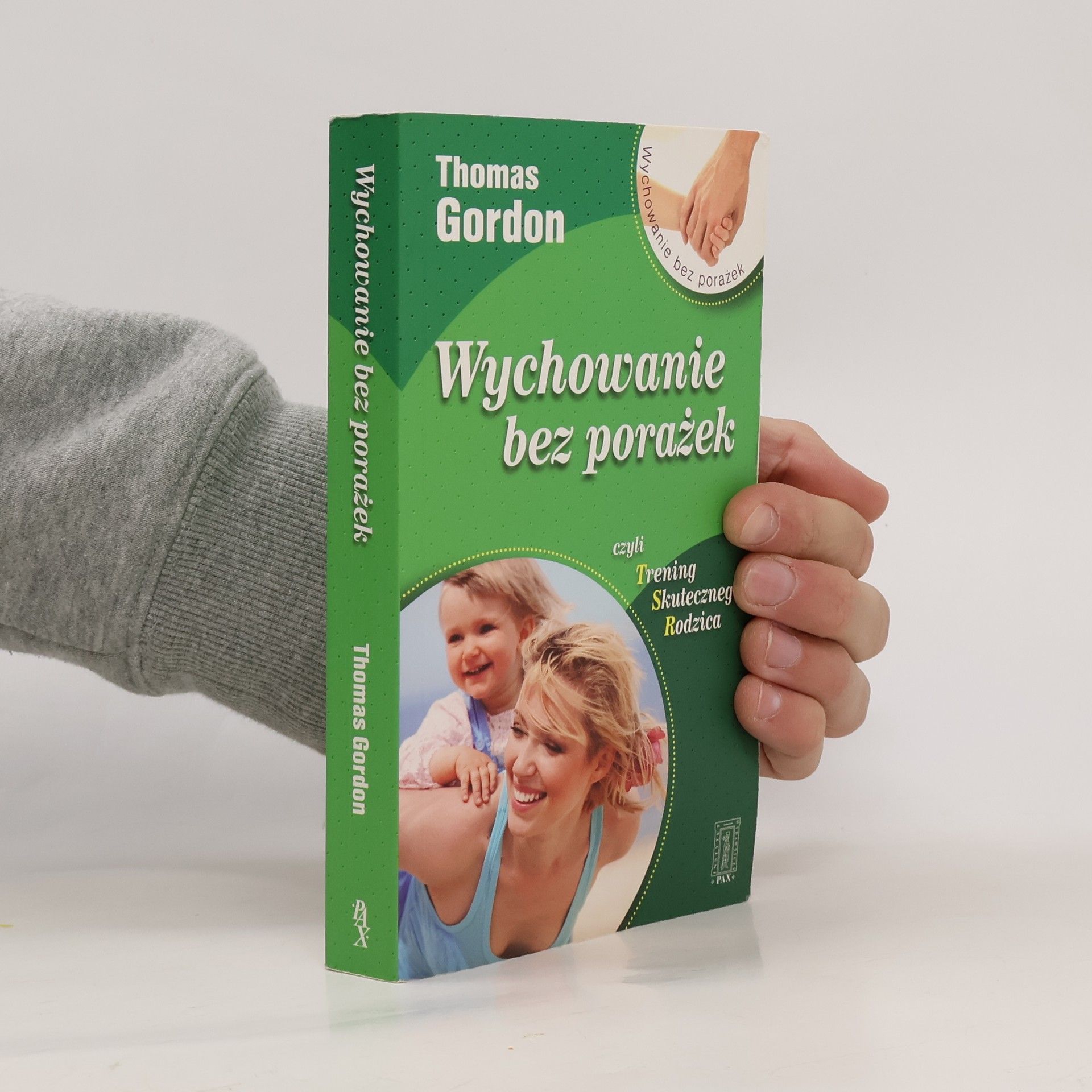 Wychowanie bez porażek czyli Trening Skutecznego Rodzica
