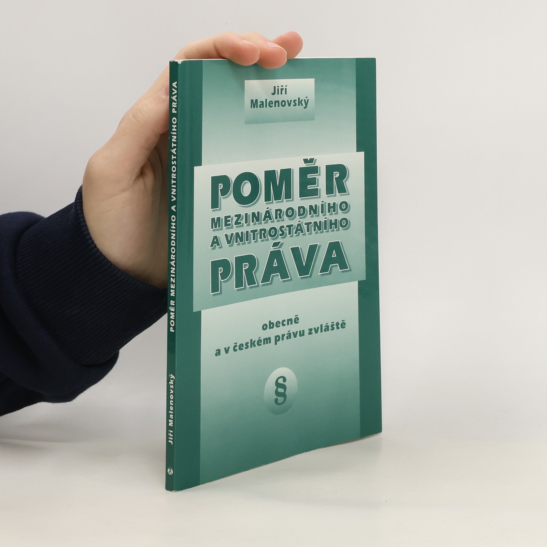 Poměr mezinárodního a vnitrostátního práva obecně a v českém právu zvláště