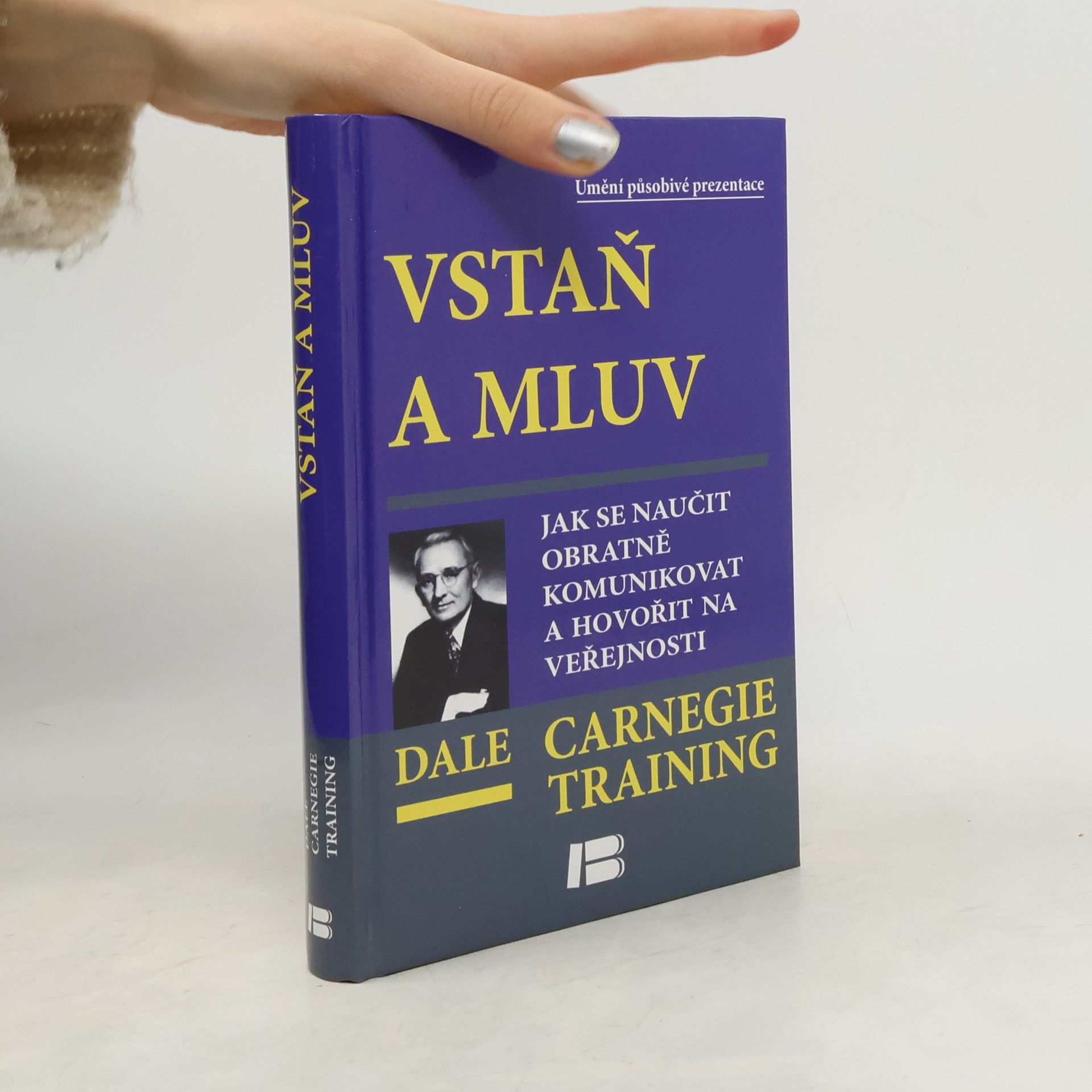 Vstaň a mluv - Jak se naučit obratně komunikovat a hovořit na veřejnosti