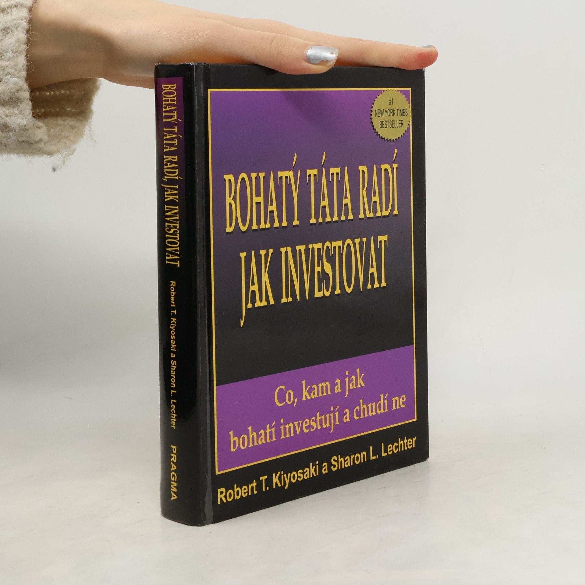 Robert T. Kiyosaki Bohatý táta radí jak investovat