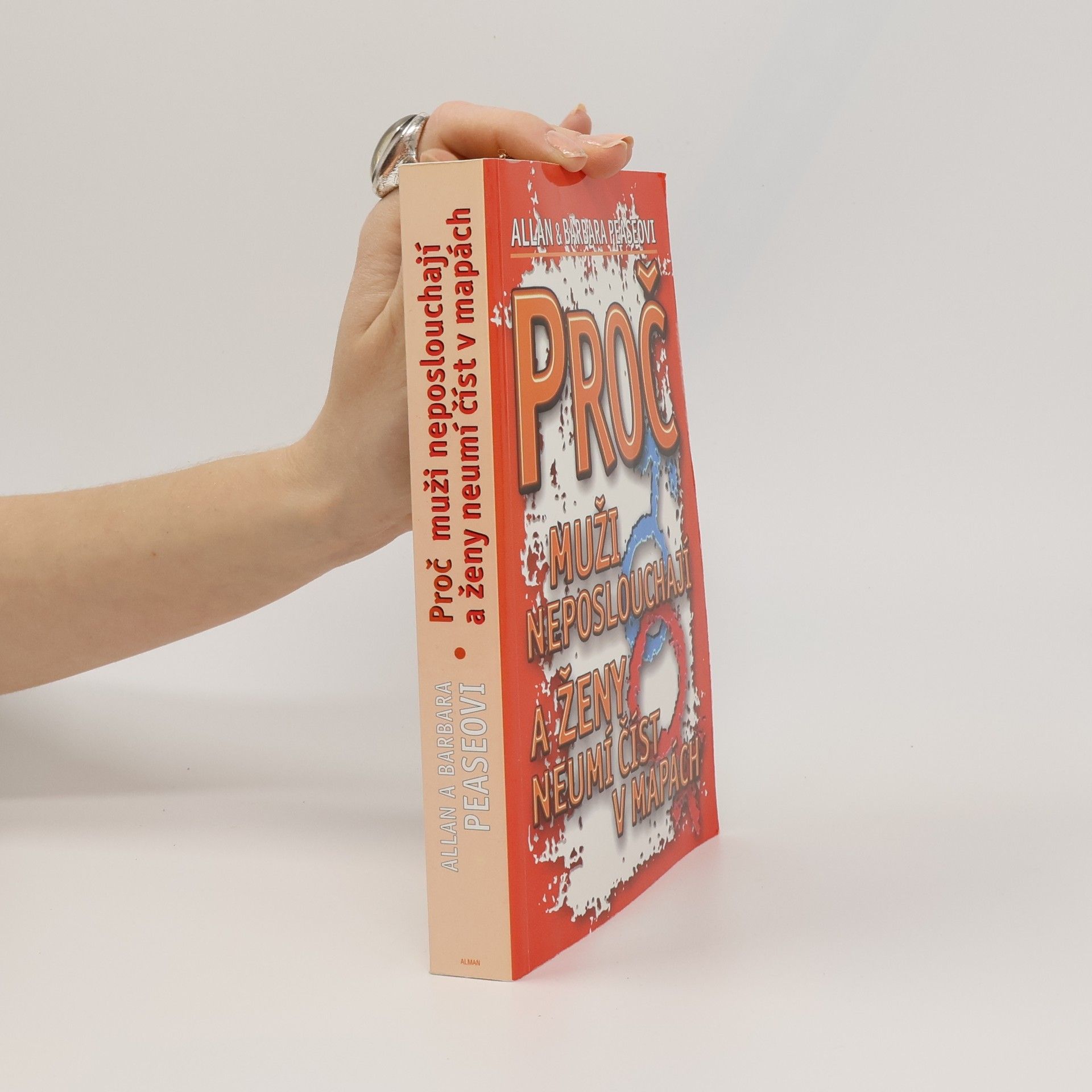 Allan Pease Proč muži neposlouchají a ženy neumí číst v mapách