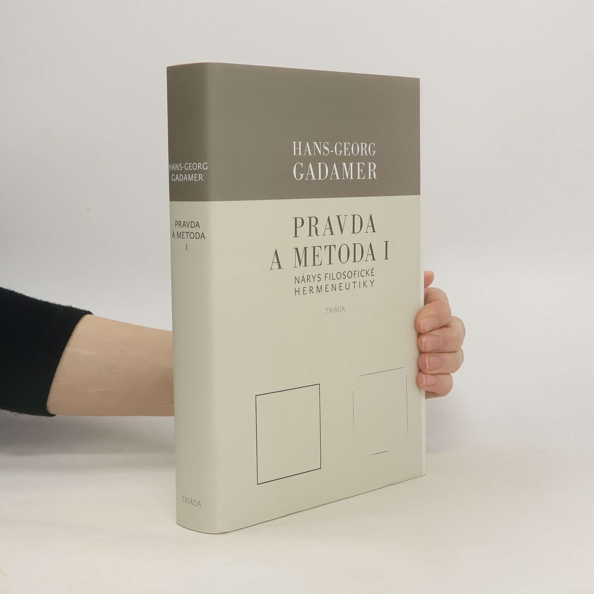 Hans Georg Gadamer Pravda a metoda I. Nárys filosofické hermeneutiky
