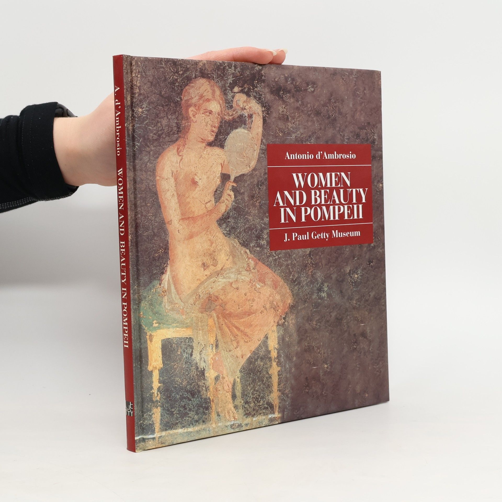 Antonio D\'Ambrosio Women and Beauty in Pompeii