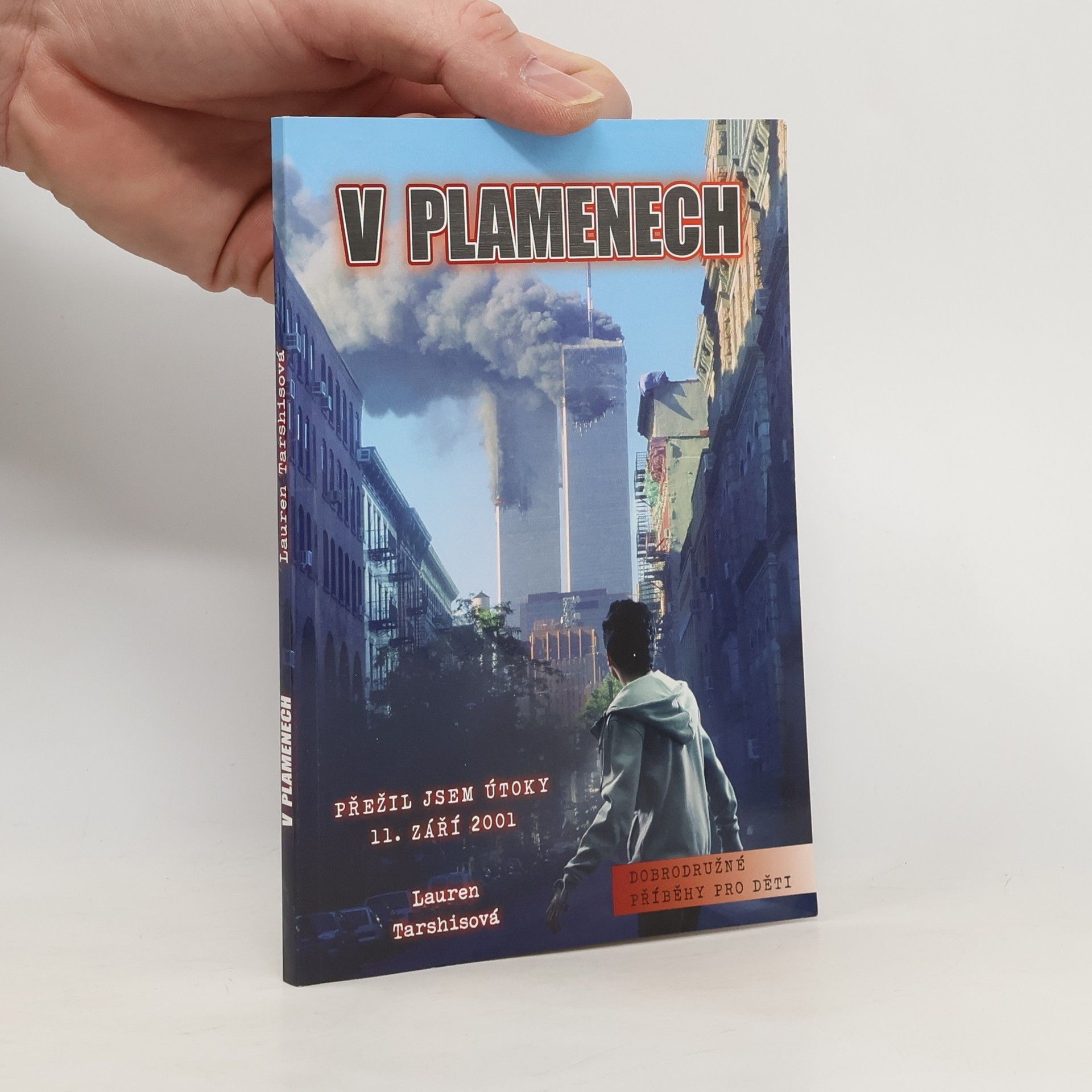 V plamenech. Přežil jsem útoky 11. září 2001