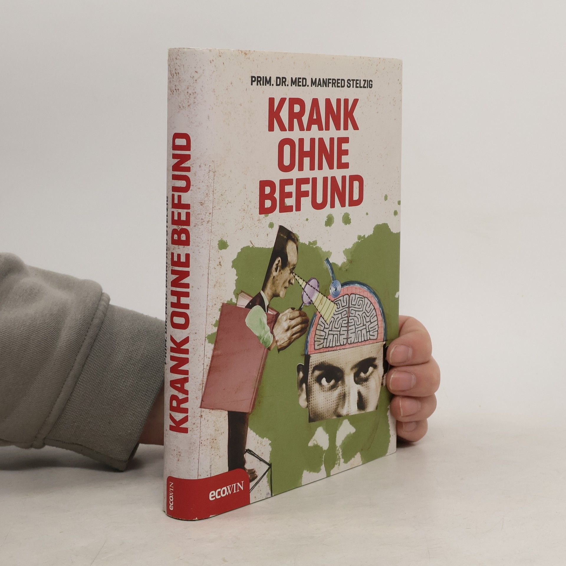 Manfred Stelzig Krank ohne Befund