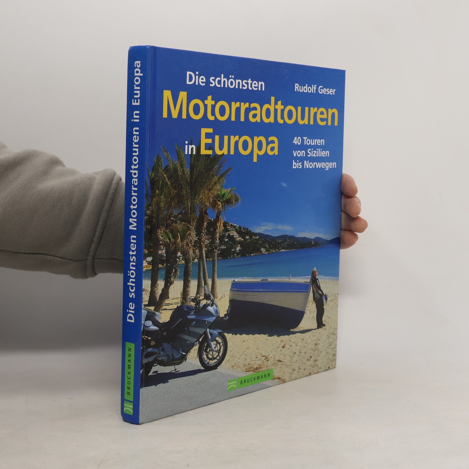 Rudolf Geser Die schönsten Motorradtouren in Europa
