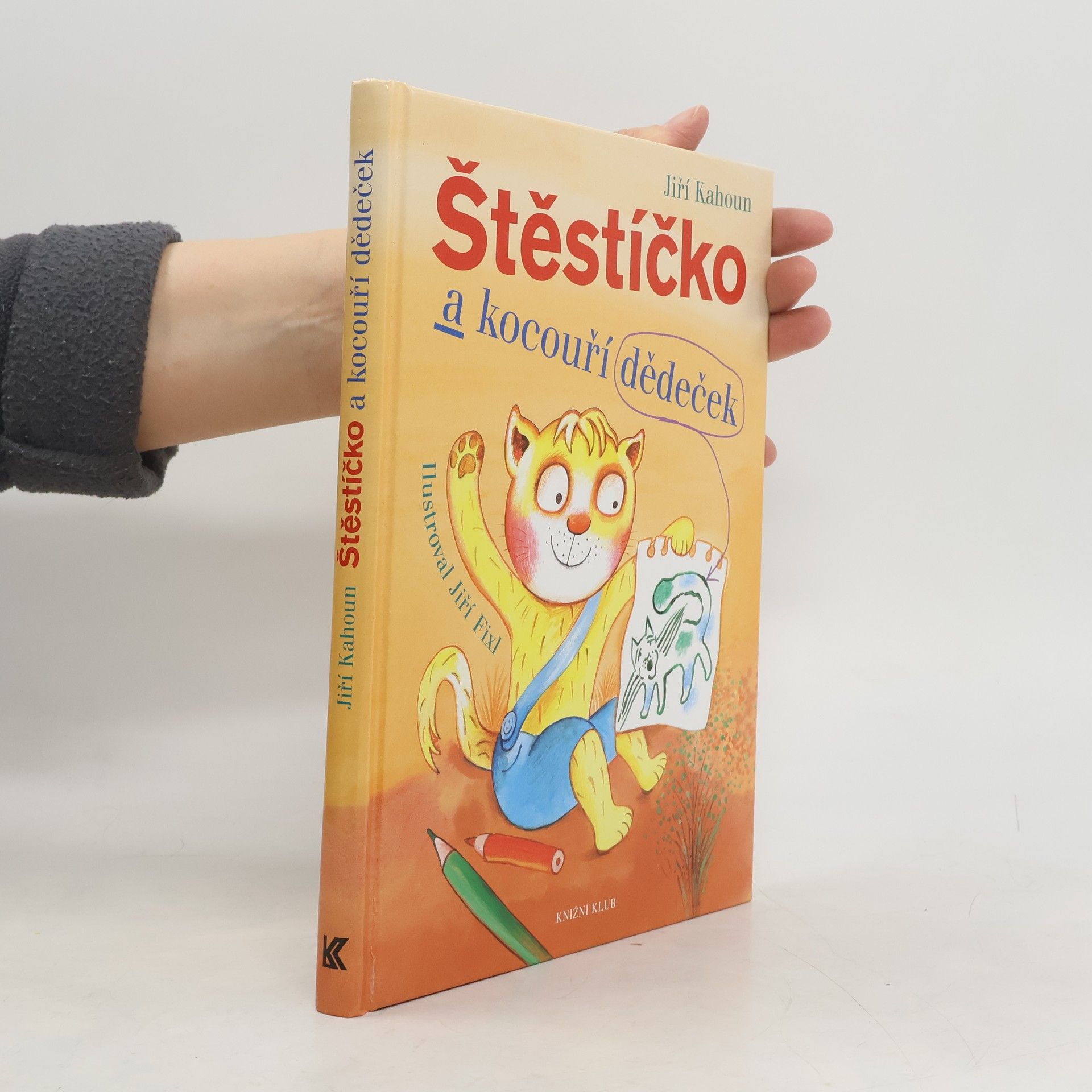 Jiří Kahoun Štěstíčko a kocouří dědeček