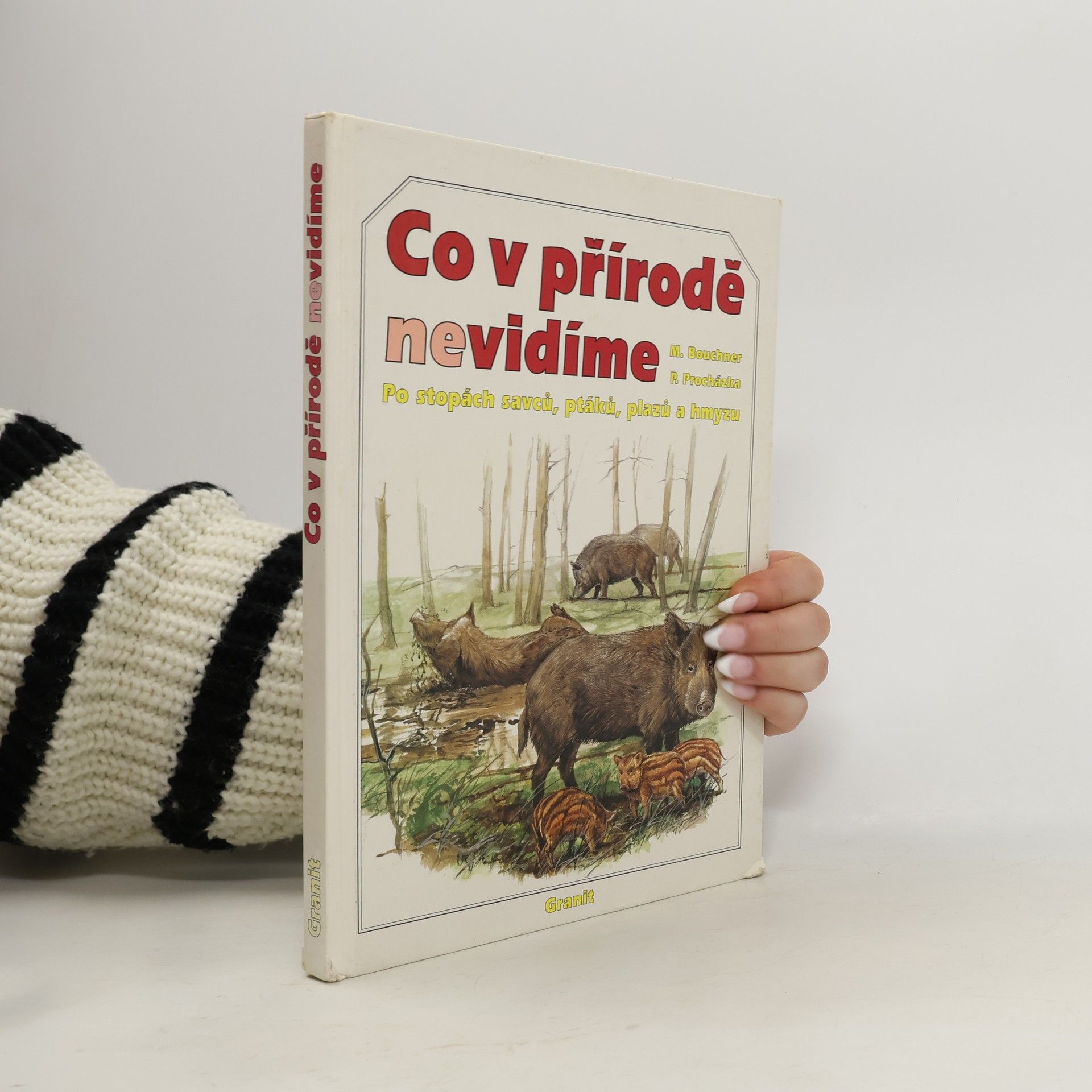 Co v přírodě nevidíme