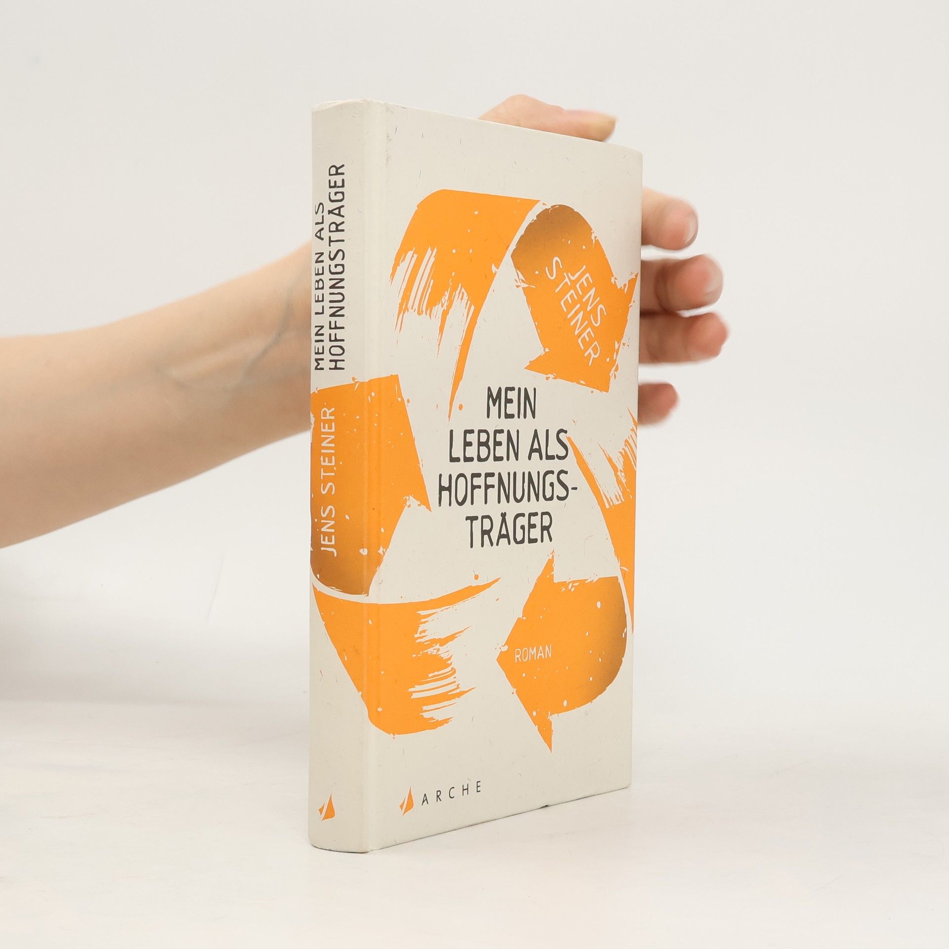 Jens Steiner Mein Leben als Hoffnungsträger