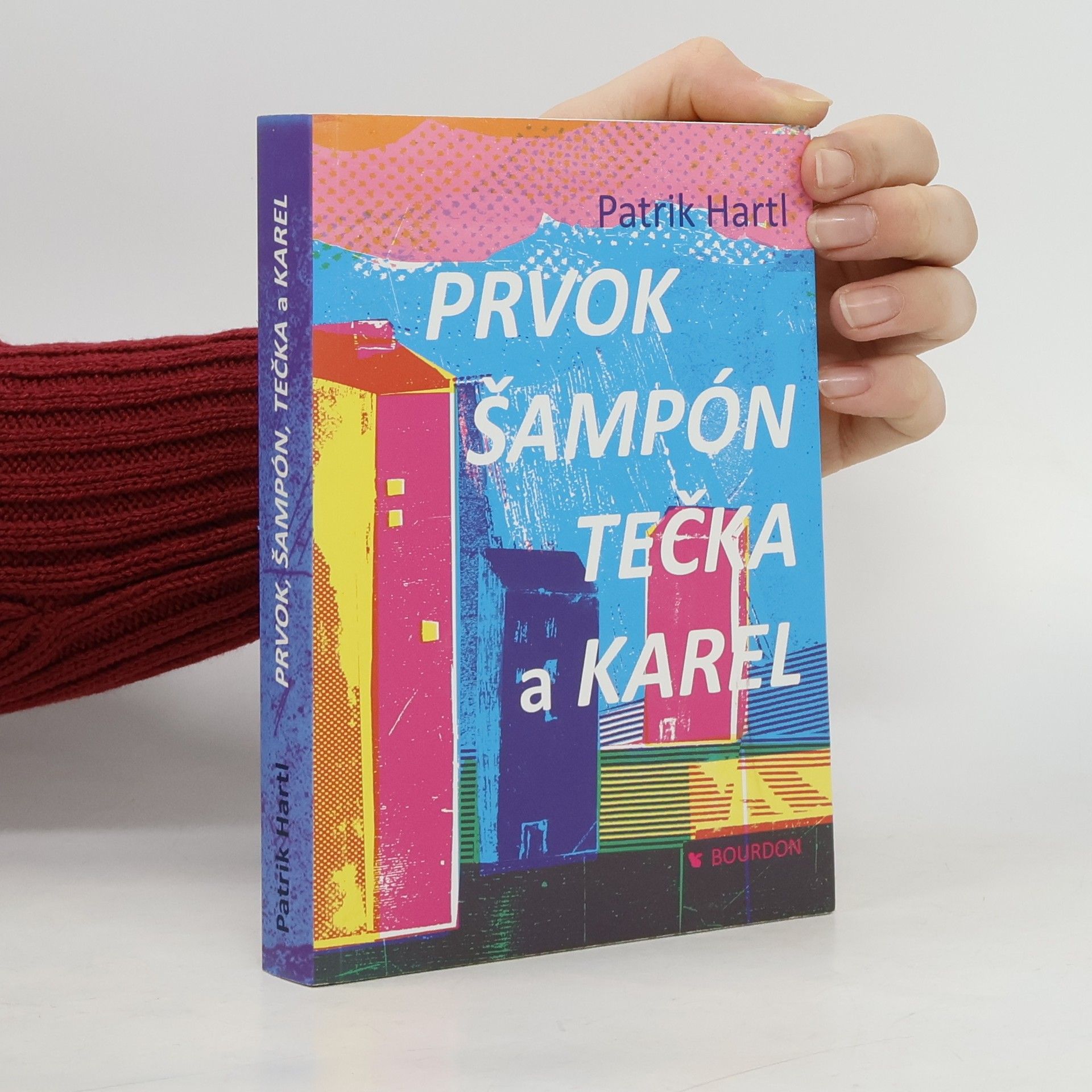 Patrik Hartl Prvok, Šampón, Tečka a Karel