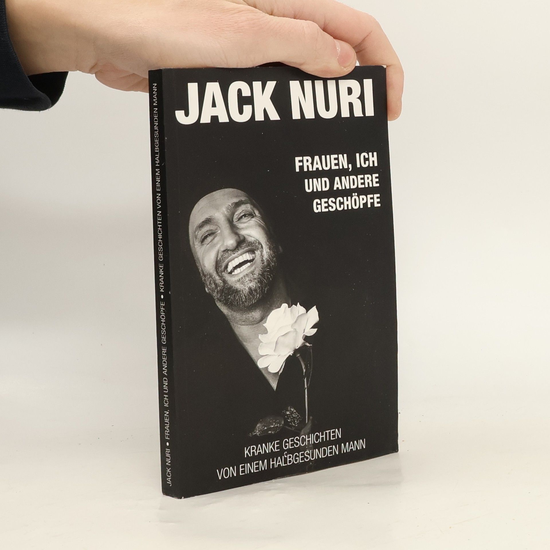 Jack Nuri Frauen, ich und andere Geschöpfe