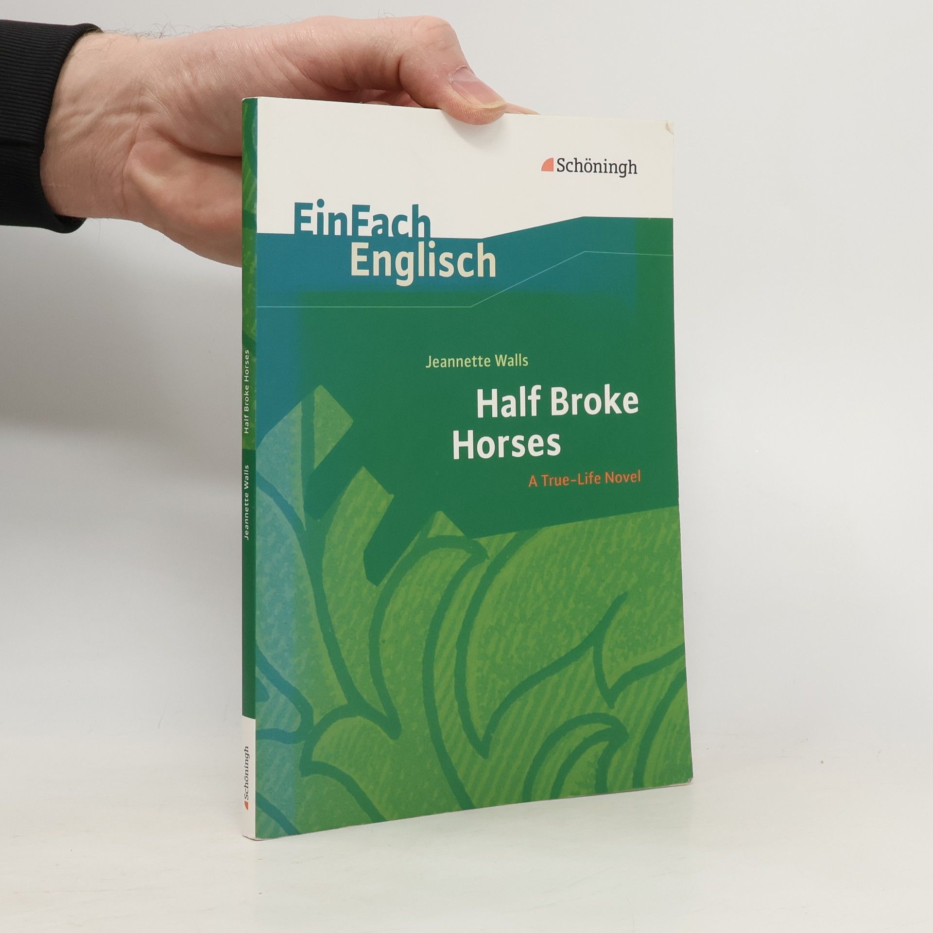 Half Broke Horses: A True-Life Novel. EinFach Englisch Textausgaben