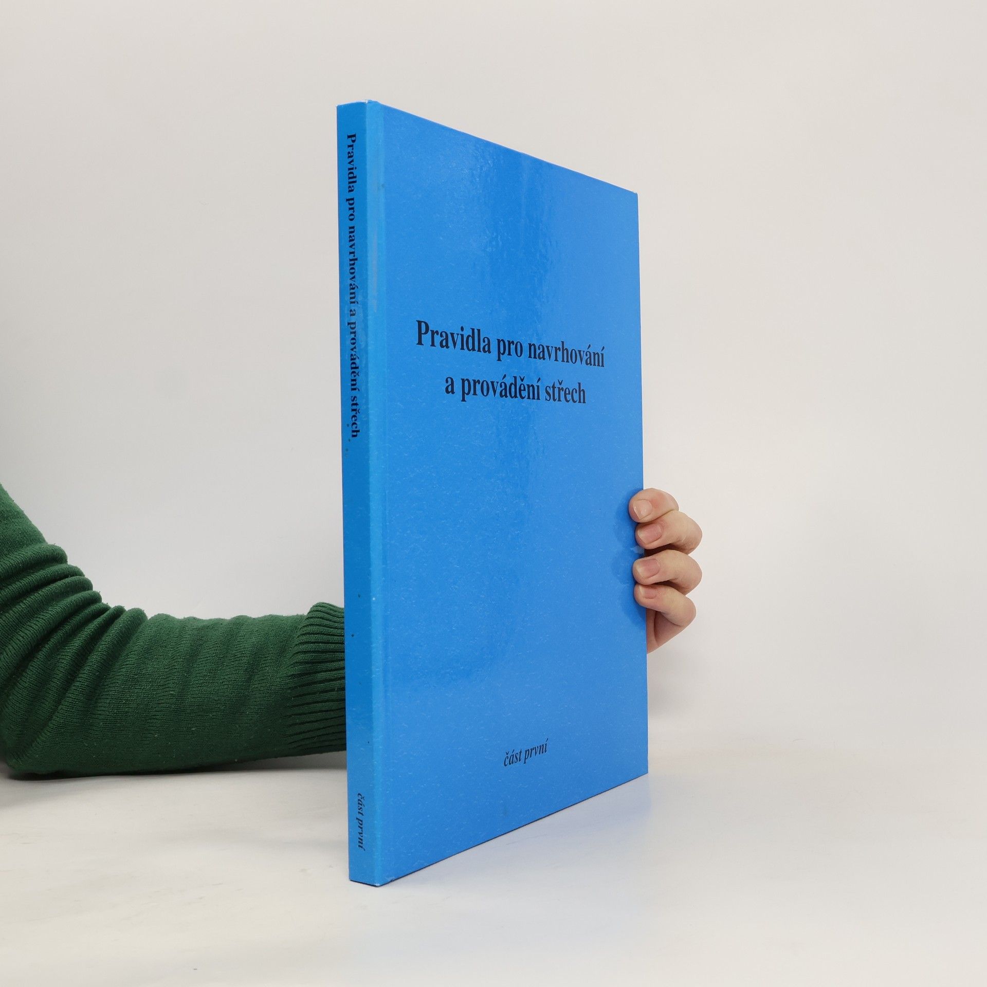 Collectif d'auteurs Pravidla pro navrhování a provádění střech 1. část