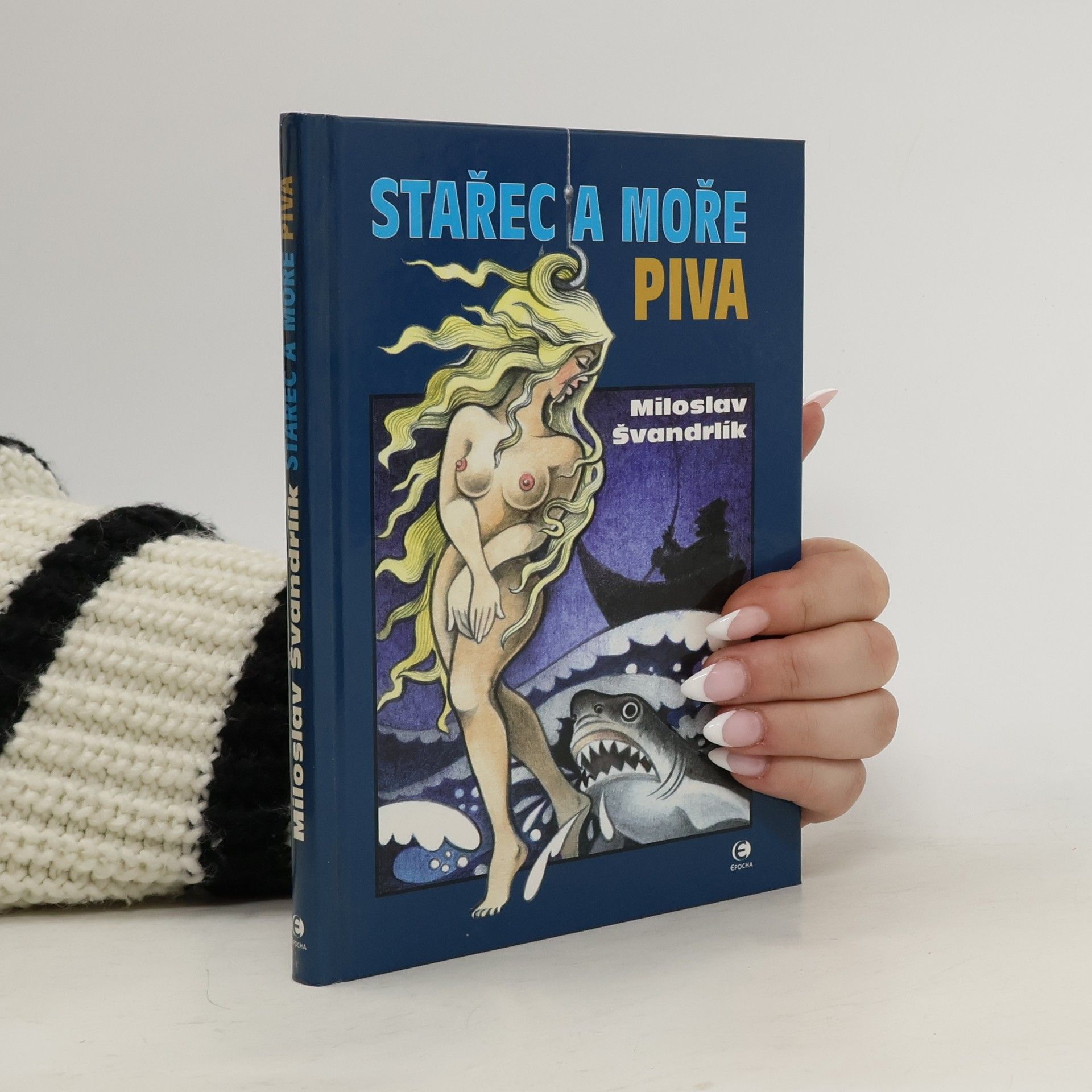 Miloslav Švandrlík Stařec a moře piva