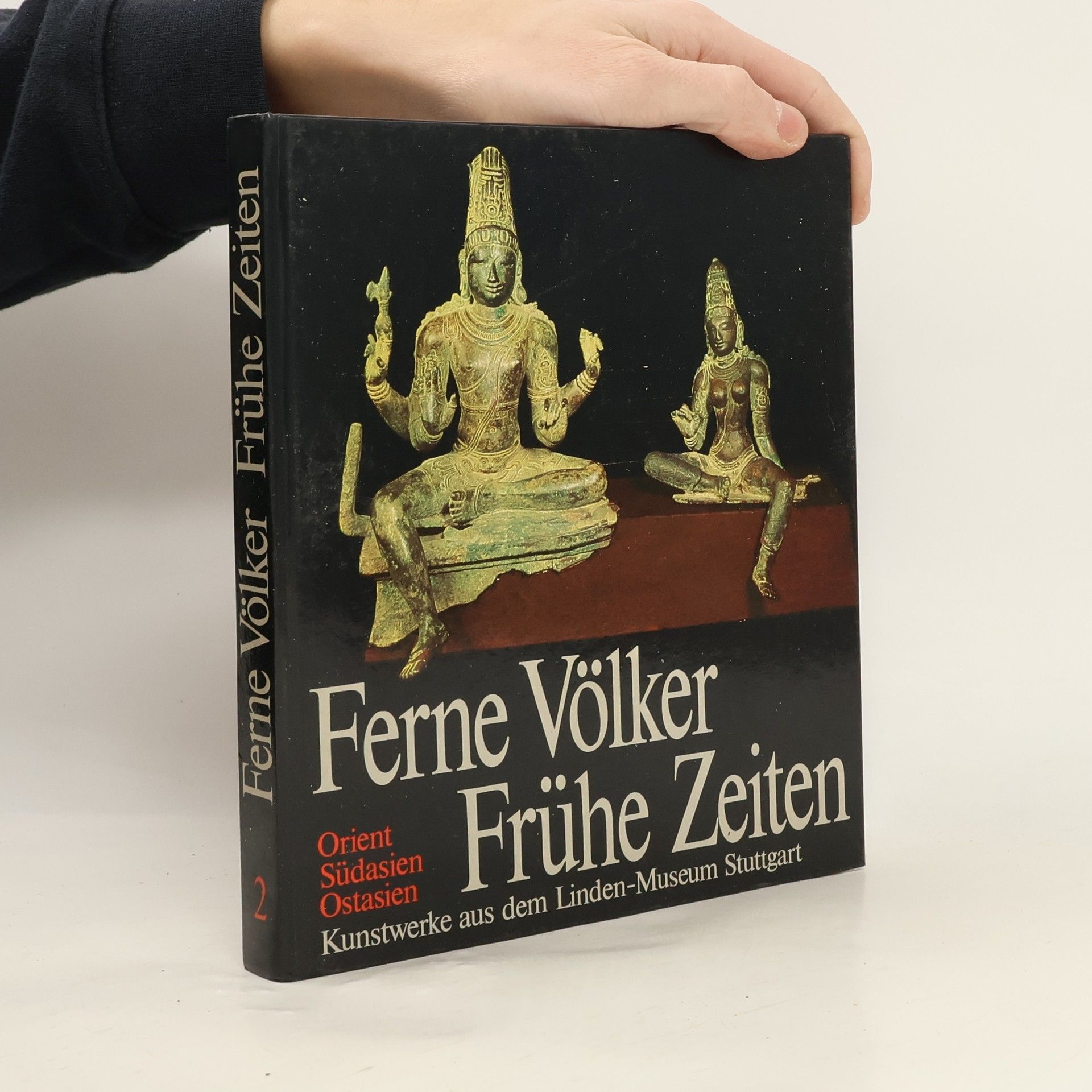 Johannes Kalter Ferne Völker, frühe Zeiten 2. Orient, Südasien, Ostasien
