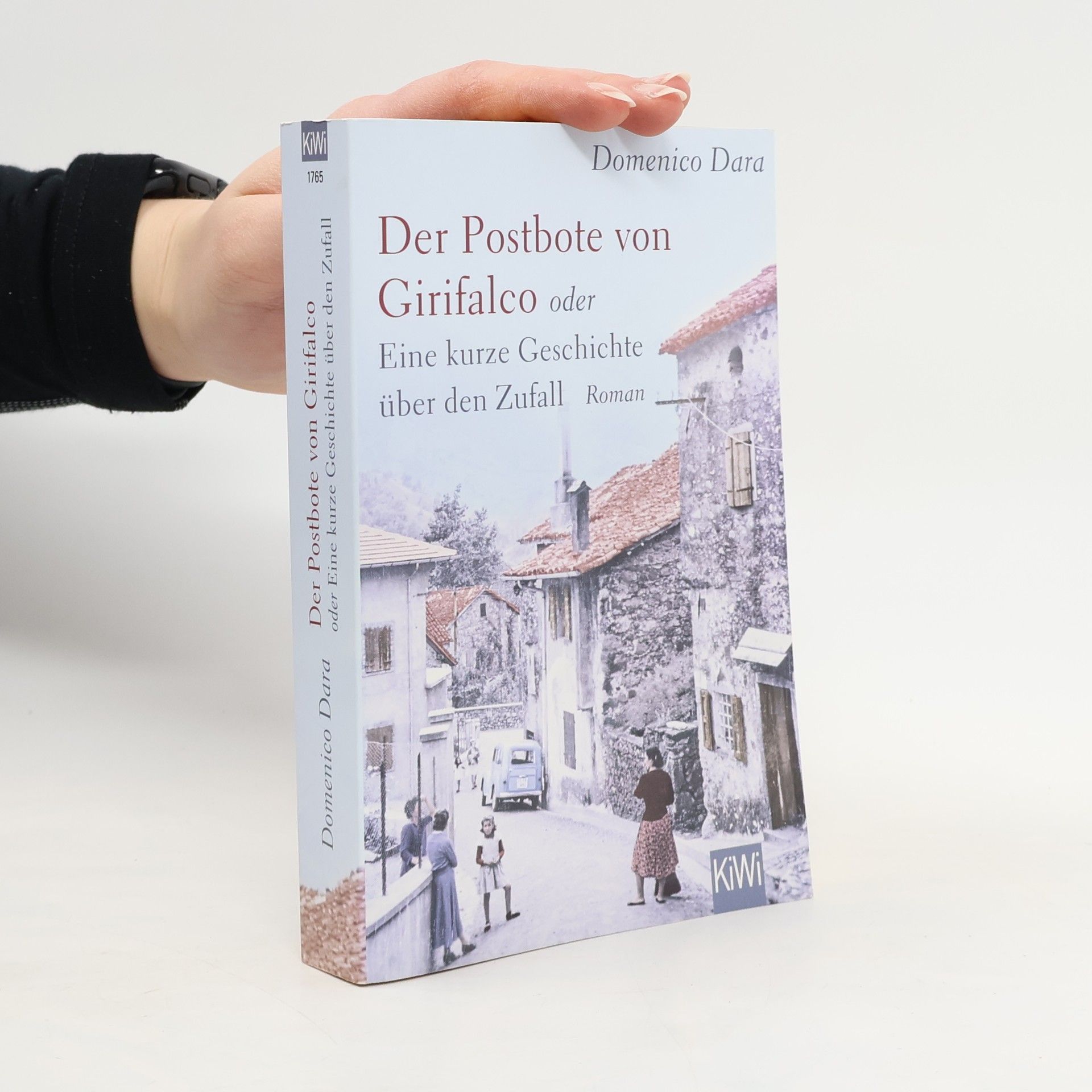 Domenico Dara Der Postbote von Girifalco oder Eine kurze Geschichte über den Zufall