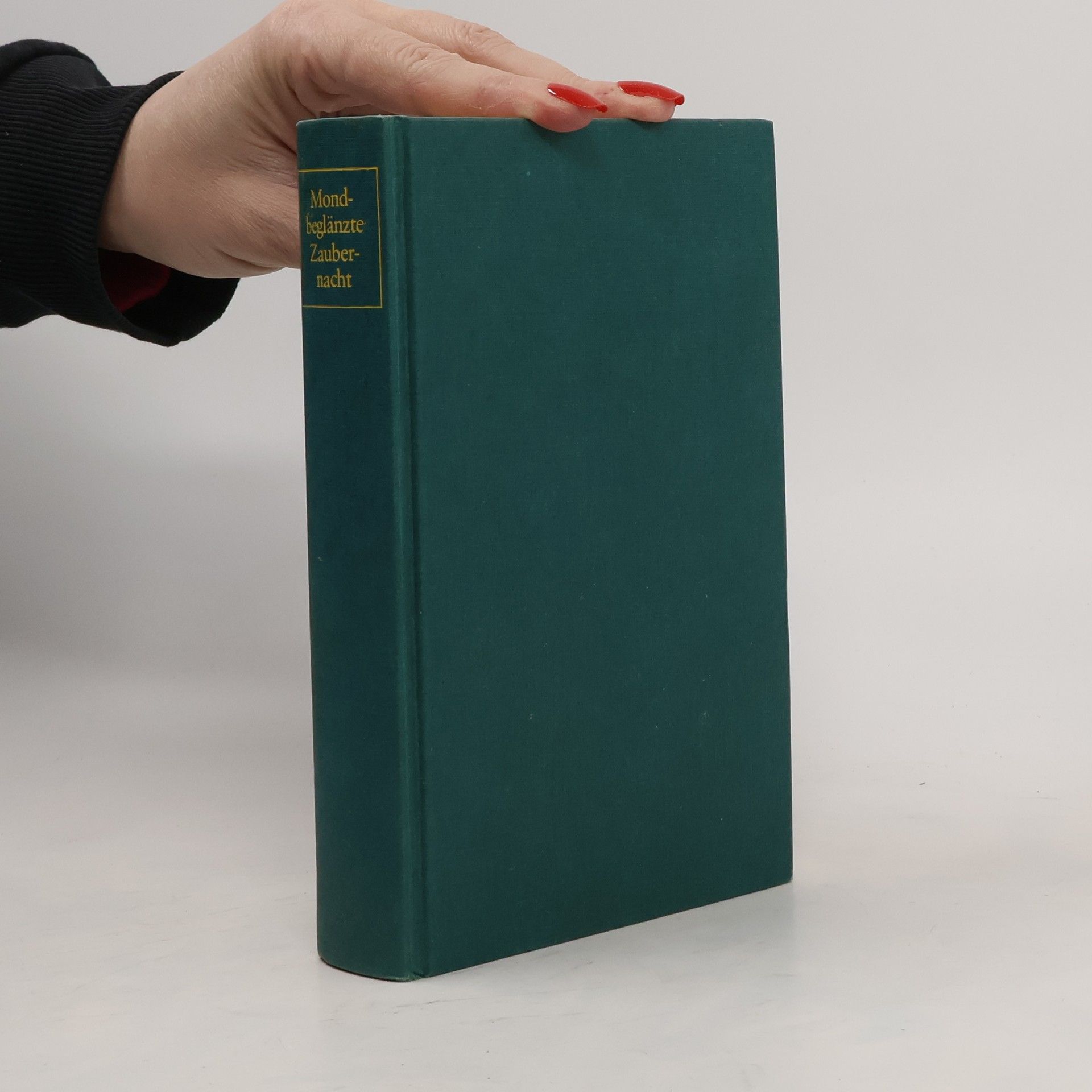 Kolektív autorov Mondbeglänzte Zaubernacht: Gedichte der deutschen Romantik