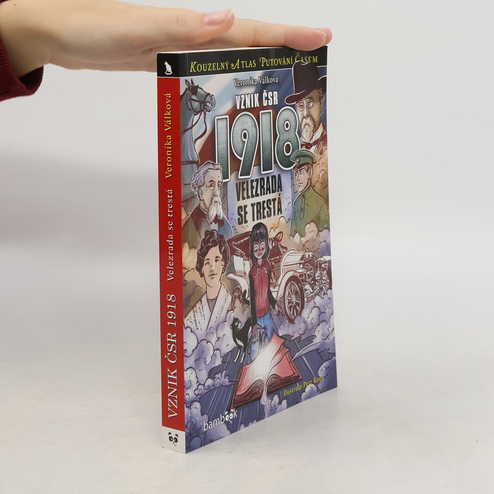 Veronika Válková Vznik ČSR 1918 : velezrada se trestá