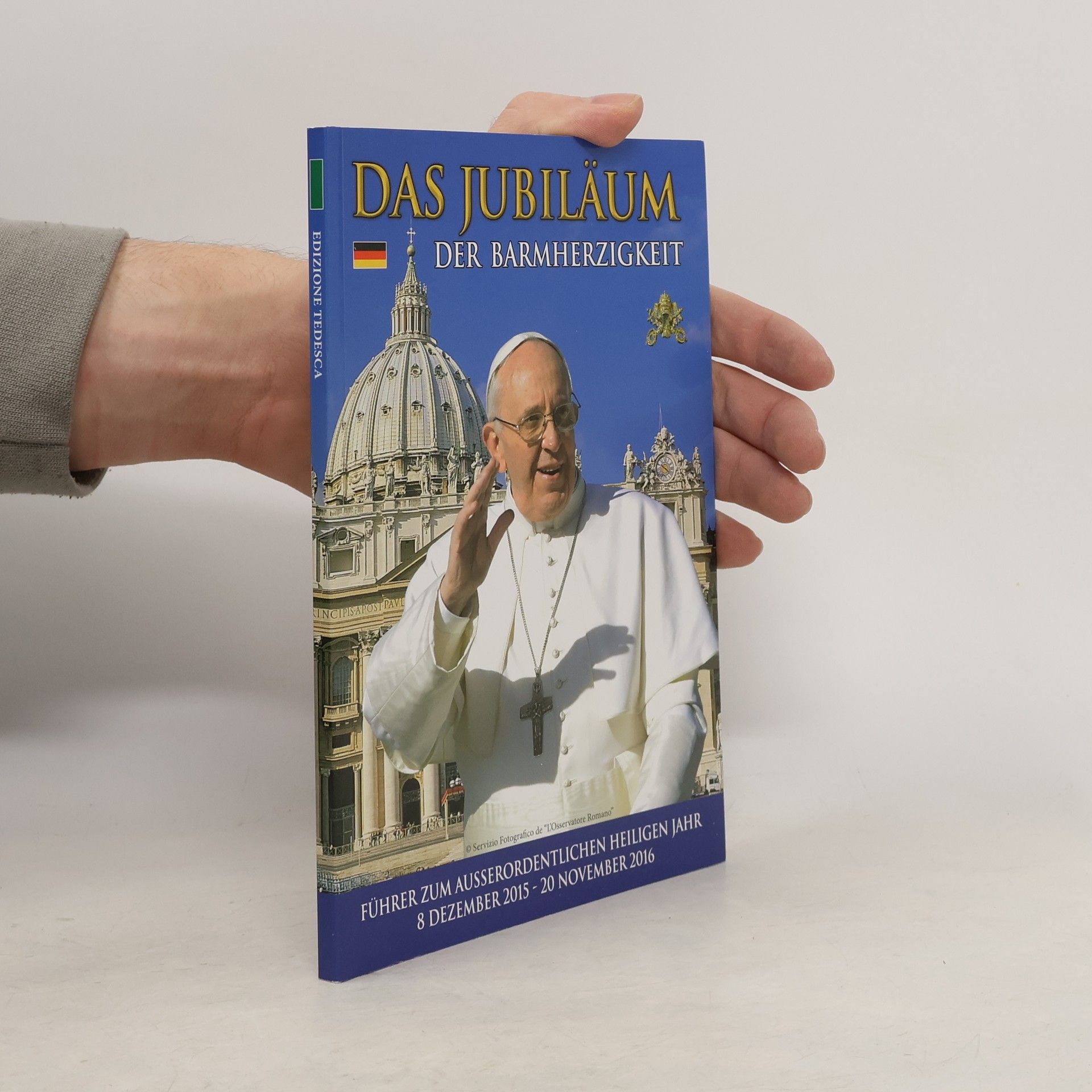 Collectif d'auteurs Edizione Tedesca. Das Jubiläum Der Barmherzigkeit